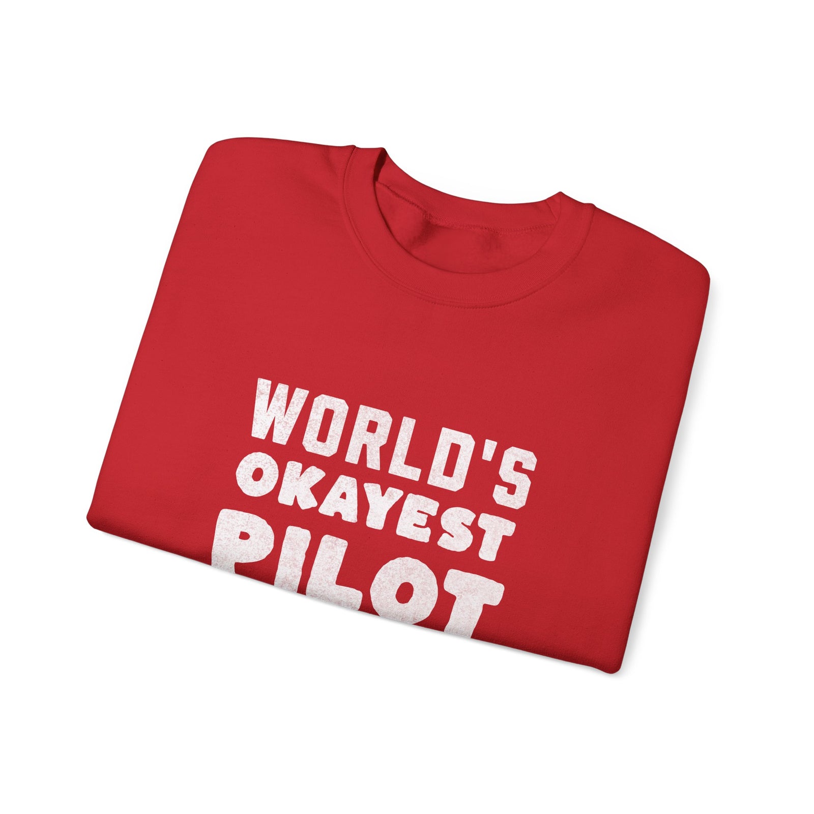 Worlds Okayest Pilot Crewneck Sweatshirt - Travel Inspiring Cozy Apparel
