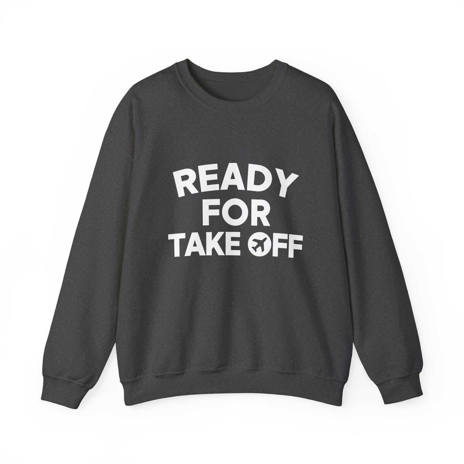 Ready for Takeoff Crewneck Sweatshirt - Travel Inspiring Cozy Apparel