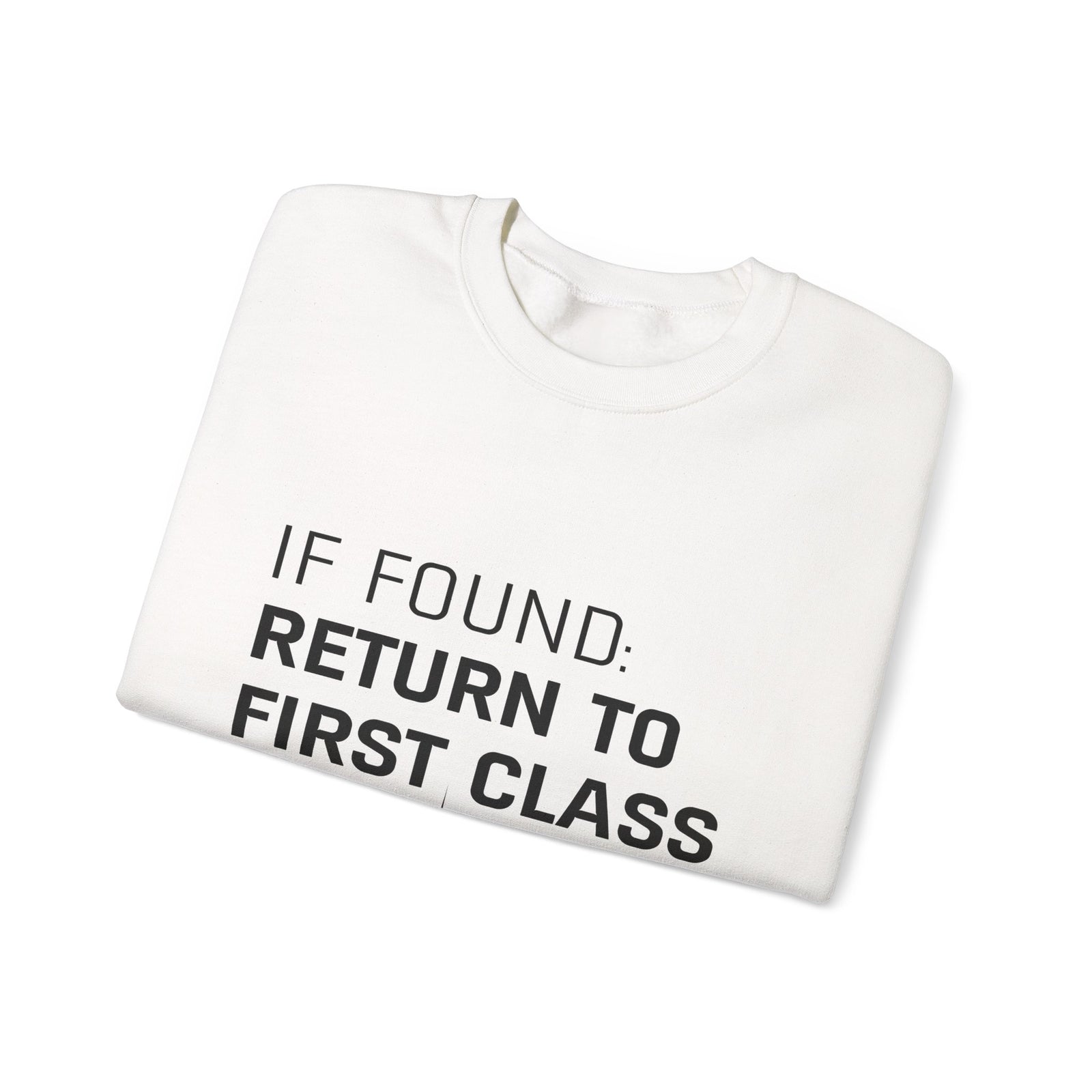 If Found: Return To First Class - Crewneck Sweatshirt