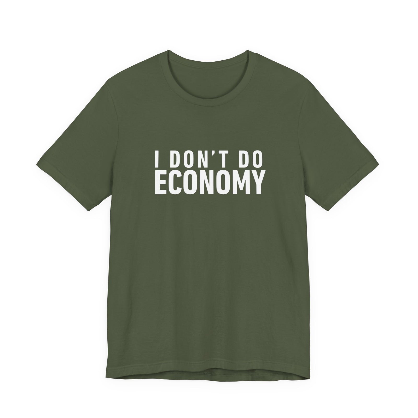 I Don’t Do Economy - Unisex Jersey Tee