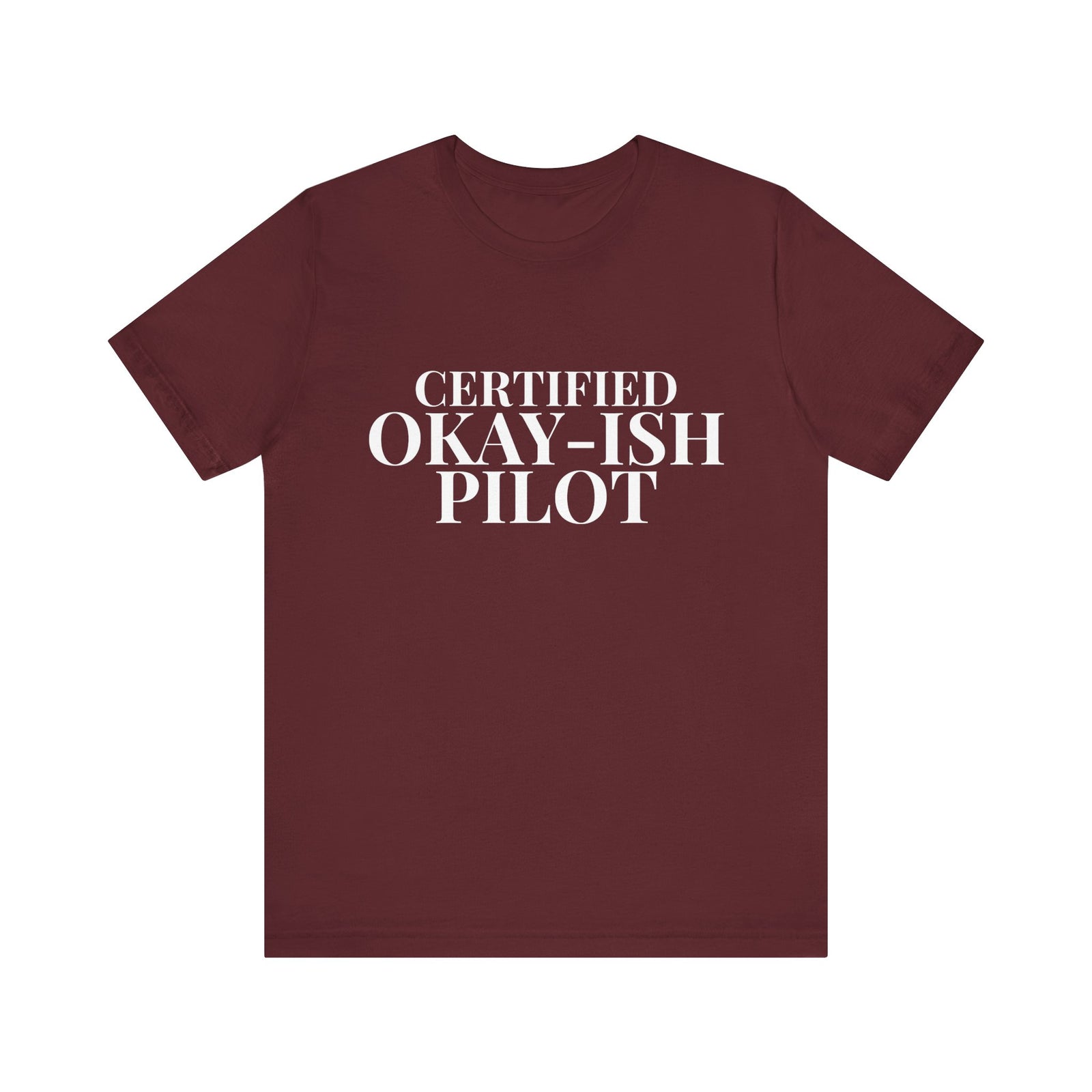 Certified Okay-ish Pilot - Unisex Jersey Tee