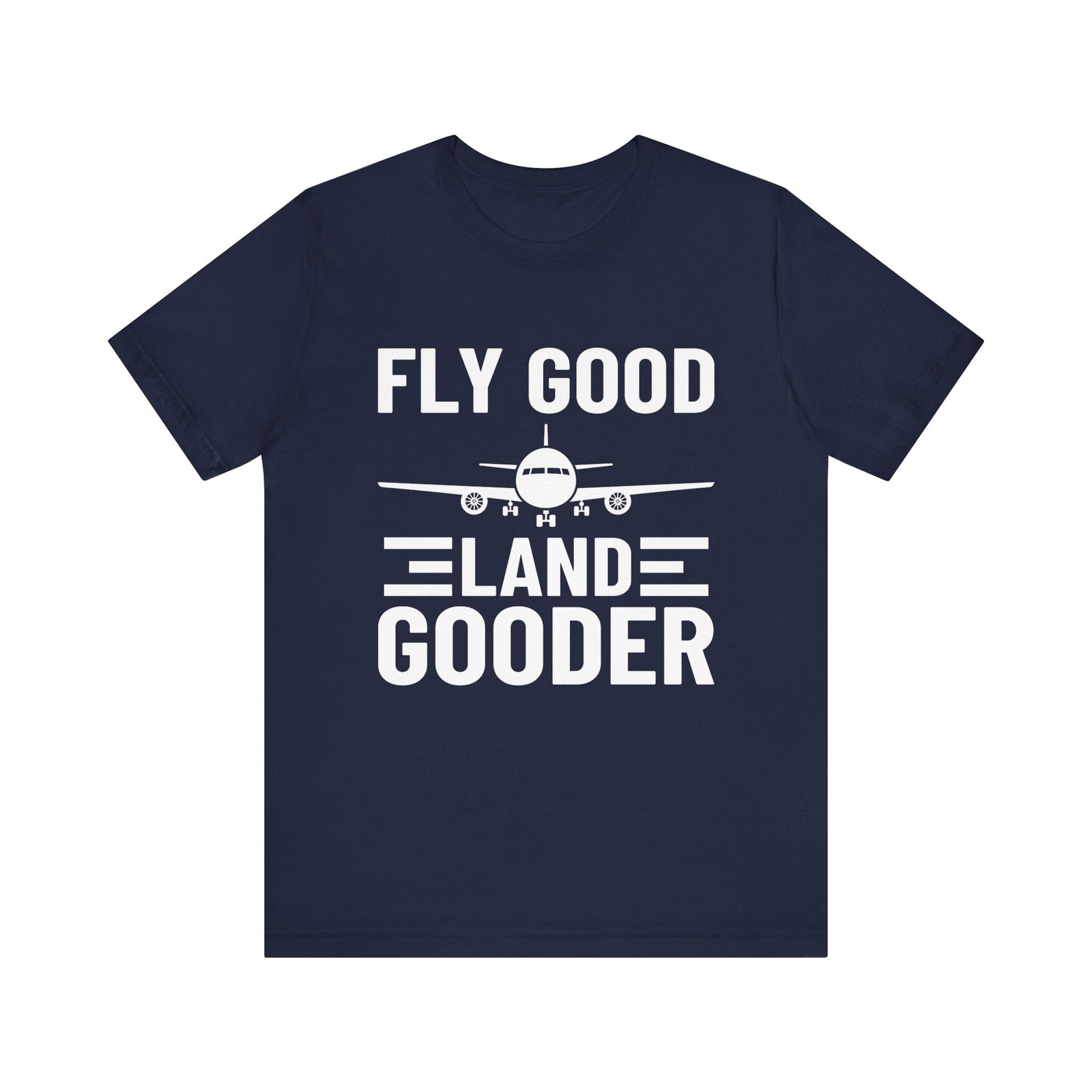 Fly Good Land Gooder Unisex Jersey Tee - Perfect for Aviation Enthusiasts