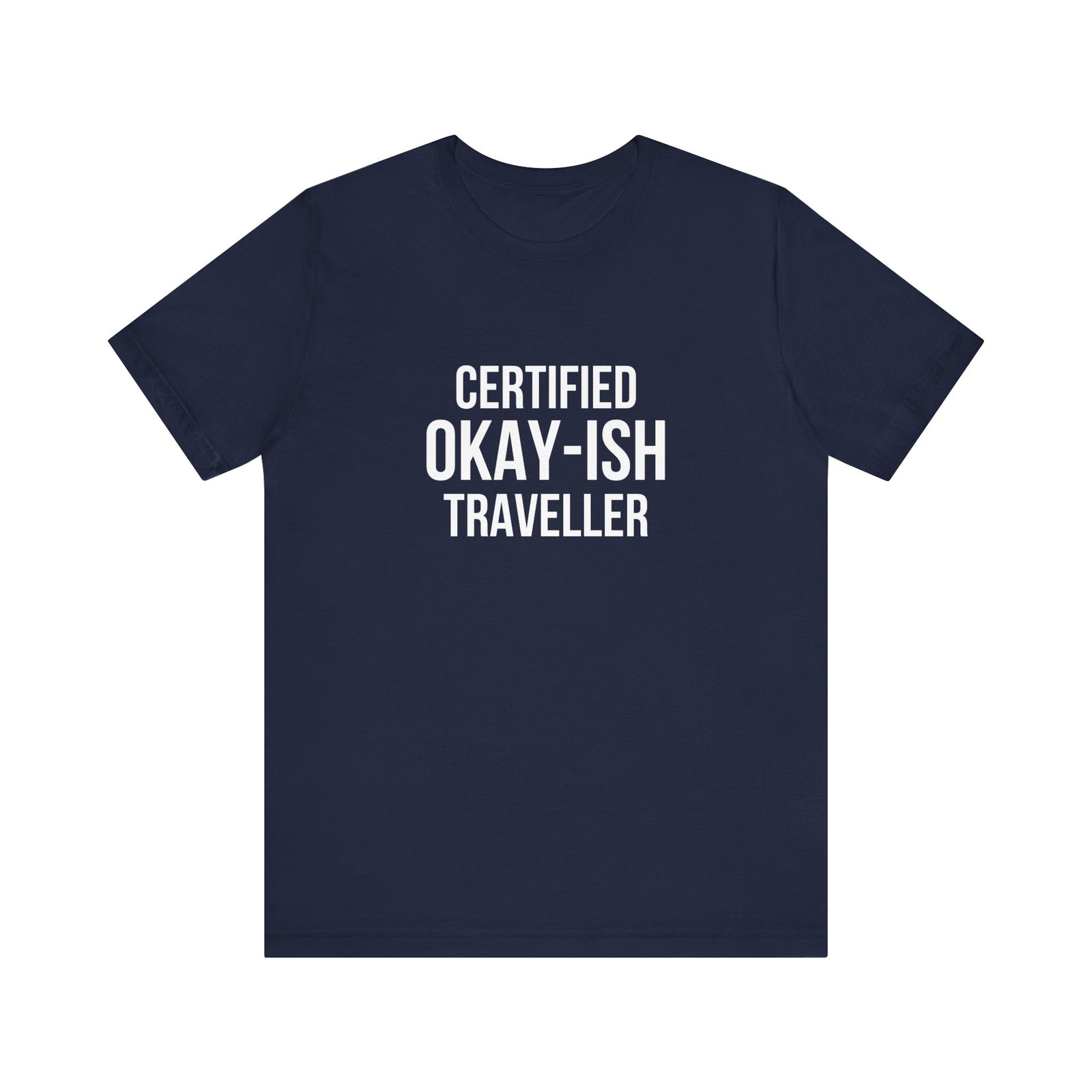 Certified Okay-ish Traveller - Unisex Jersey Tee