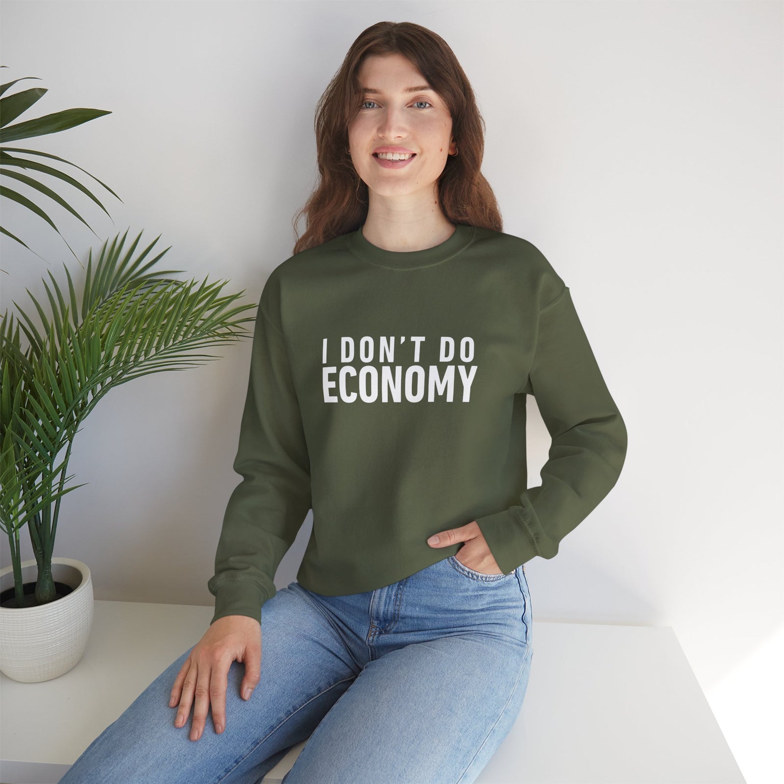 I Don’t Do Economy - Crewneck Sweatshirt