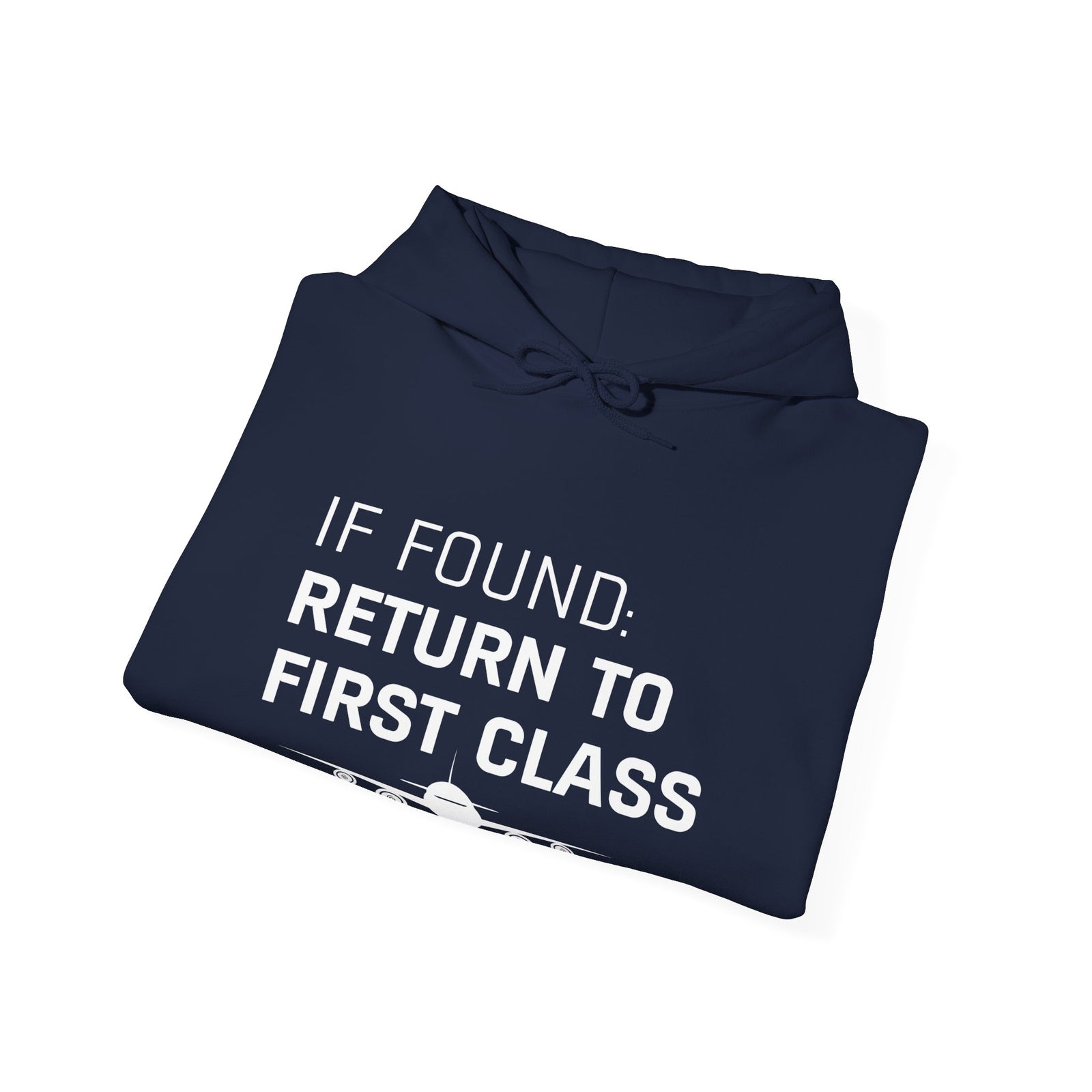 If Found: Return To First Class - Pullover Hoodie