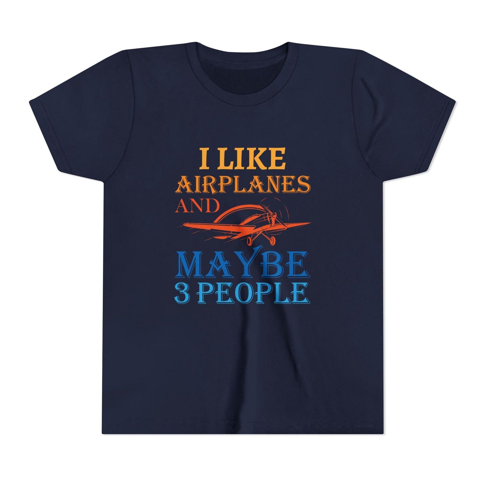 I Like Airplanes And Maybe 3 People - Unisex Youth Short Sleeve Tee