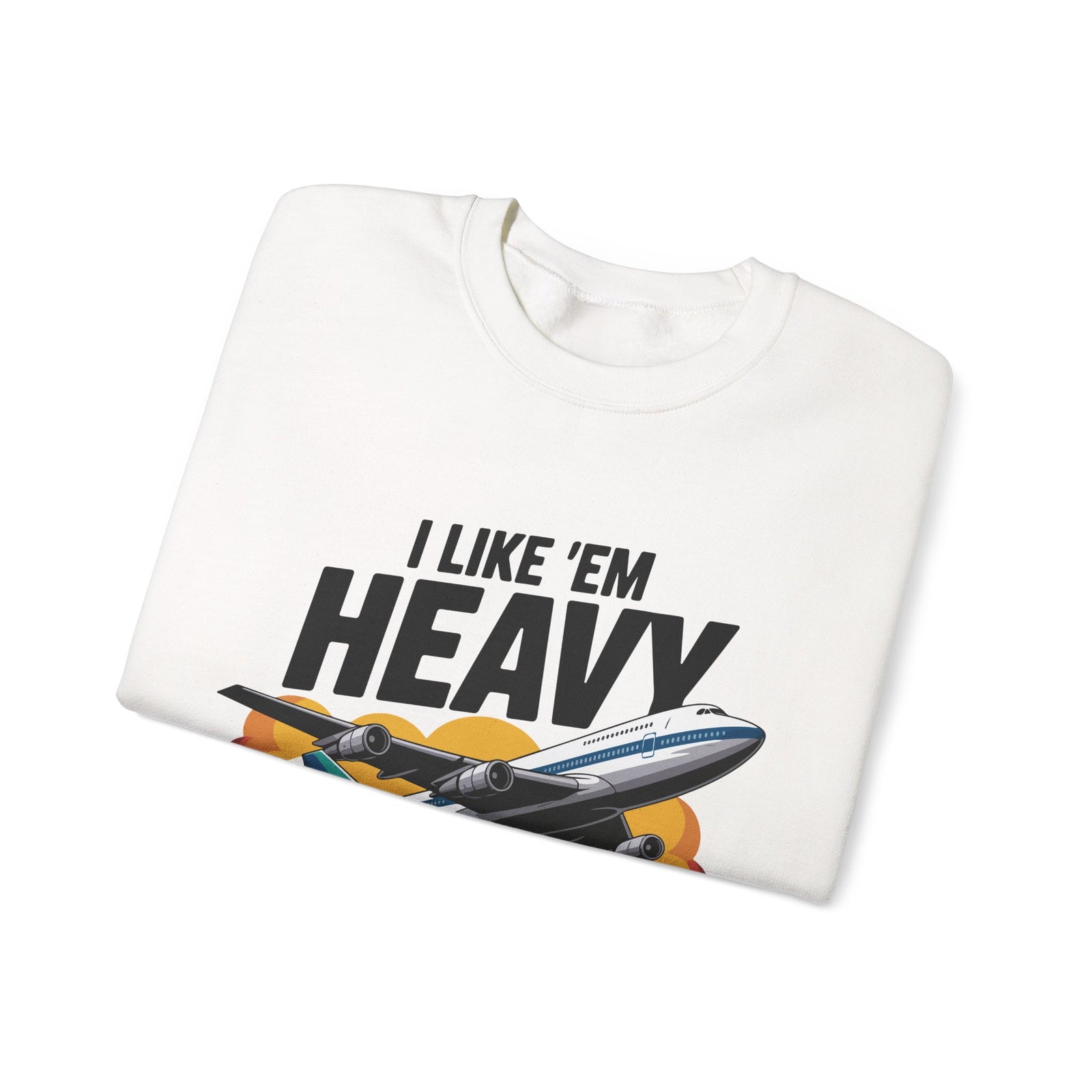 I like ‘Em Heavy - Unisex Crewneck Sweatshirt