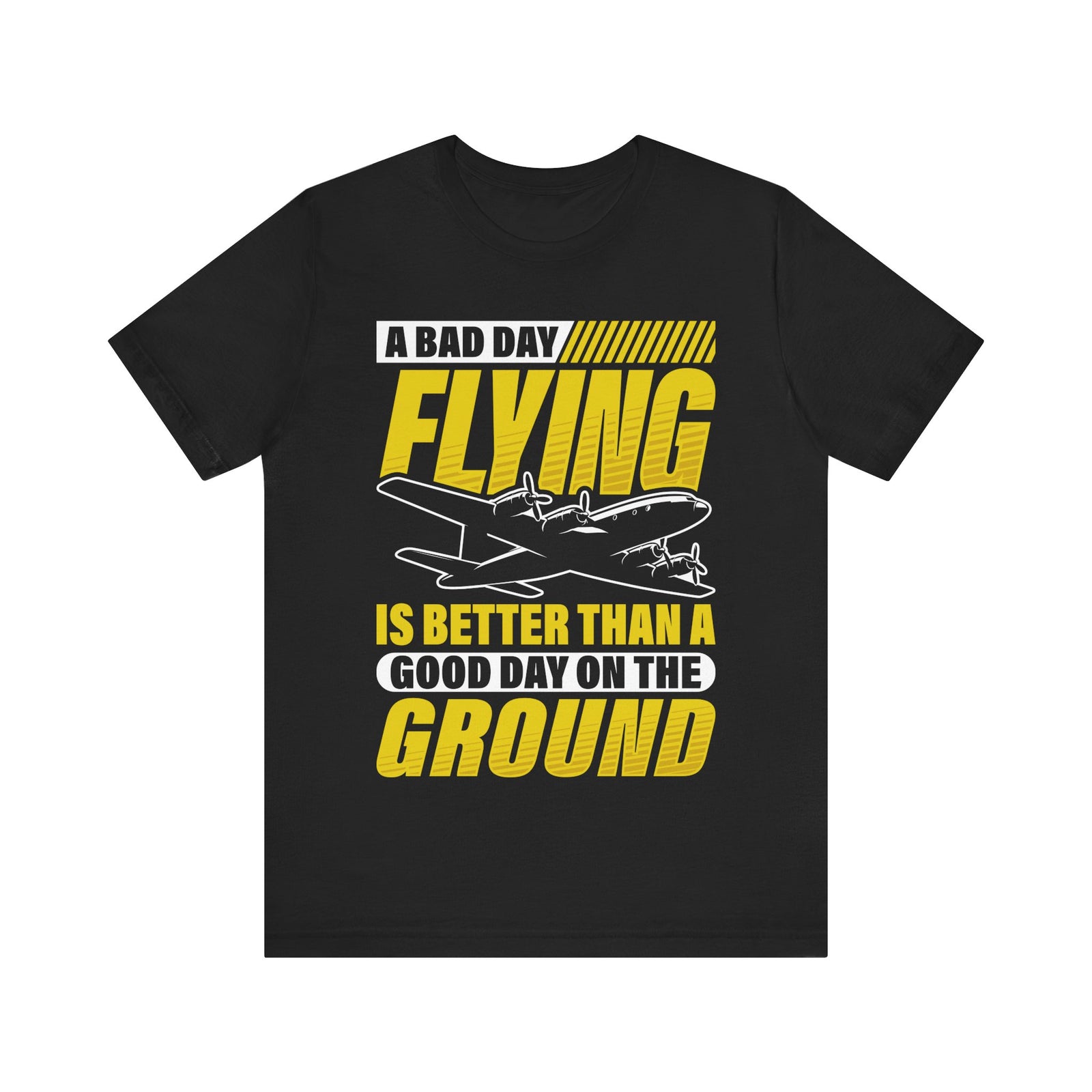 A Bad Day Flying - Unisex Jersey Tee