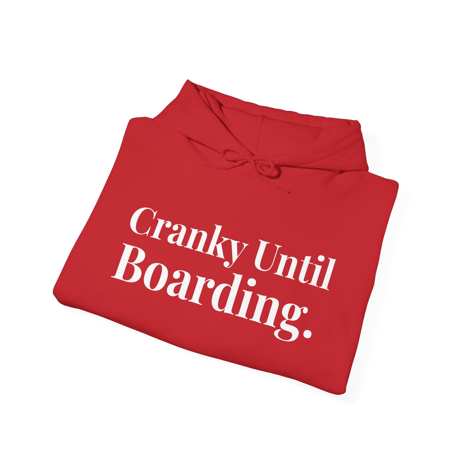 Cranky Until Boarding. - Pullover Hoodie