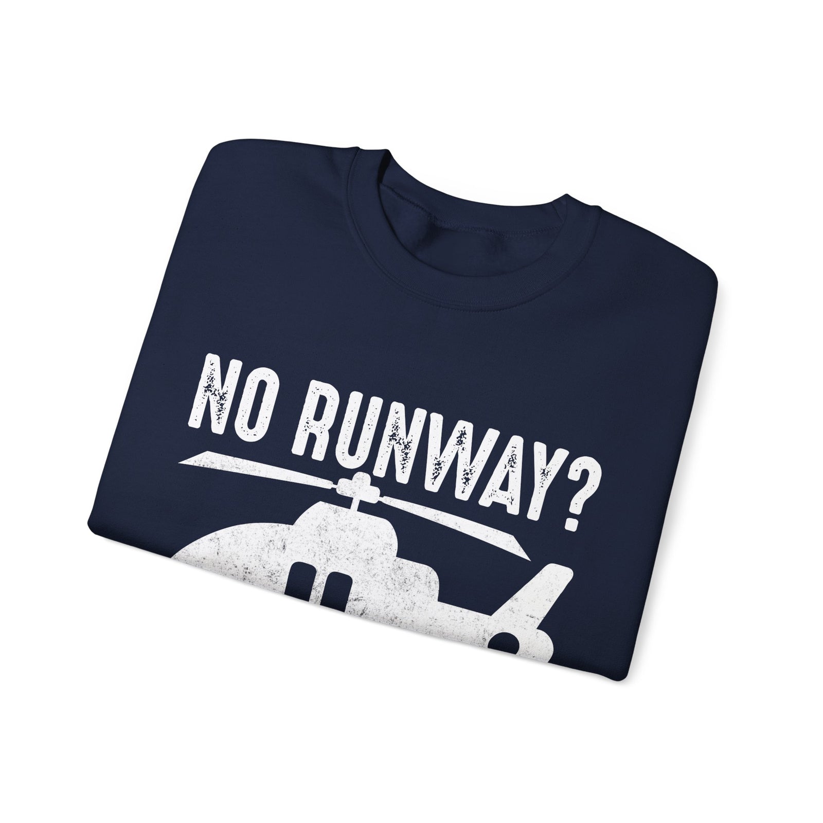 No Runway? No Problem - Unisex Crewneck Sweatshirt
