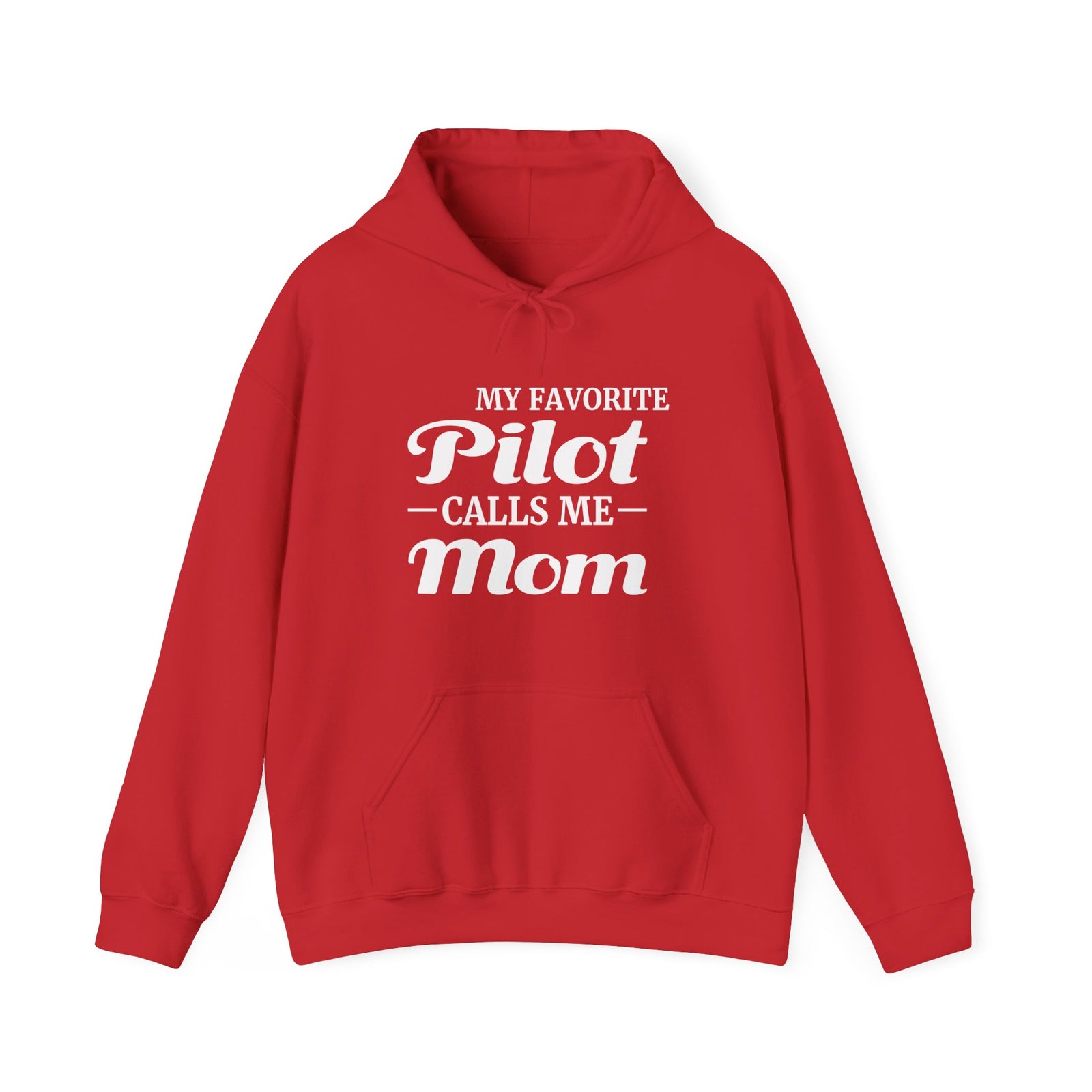 My Favorite Pilot Calls Me Mom - Pullover Hoodie