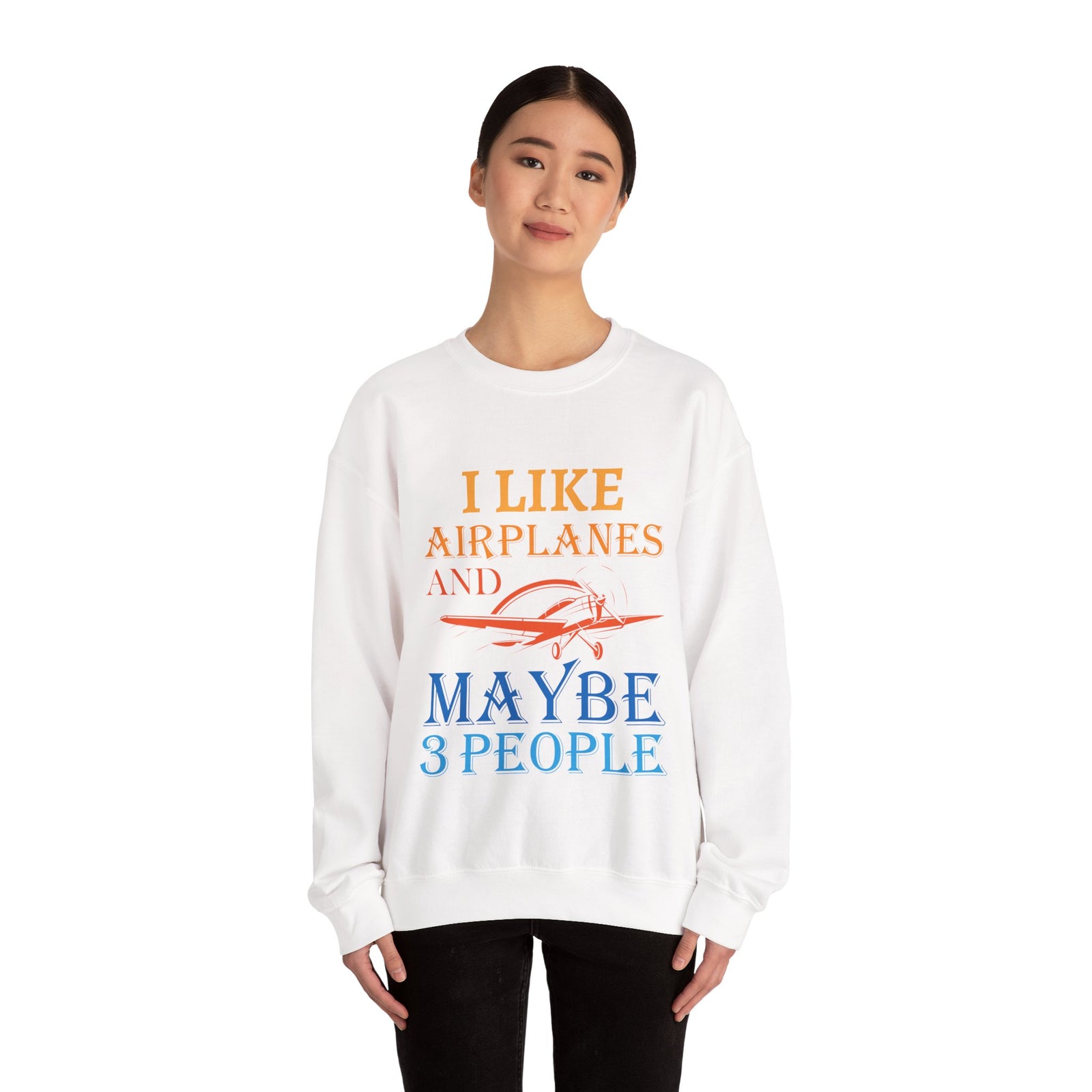 I Like Airplanes And Maybe 3 People - Unisex Crewneck Sweatshirt