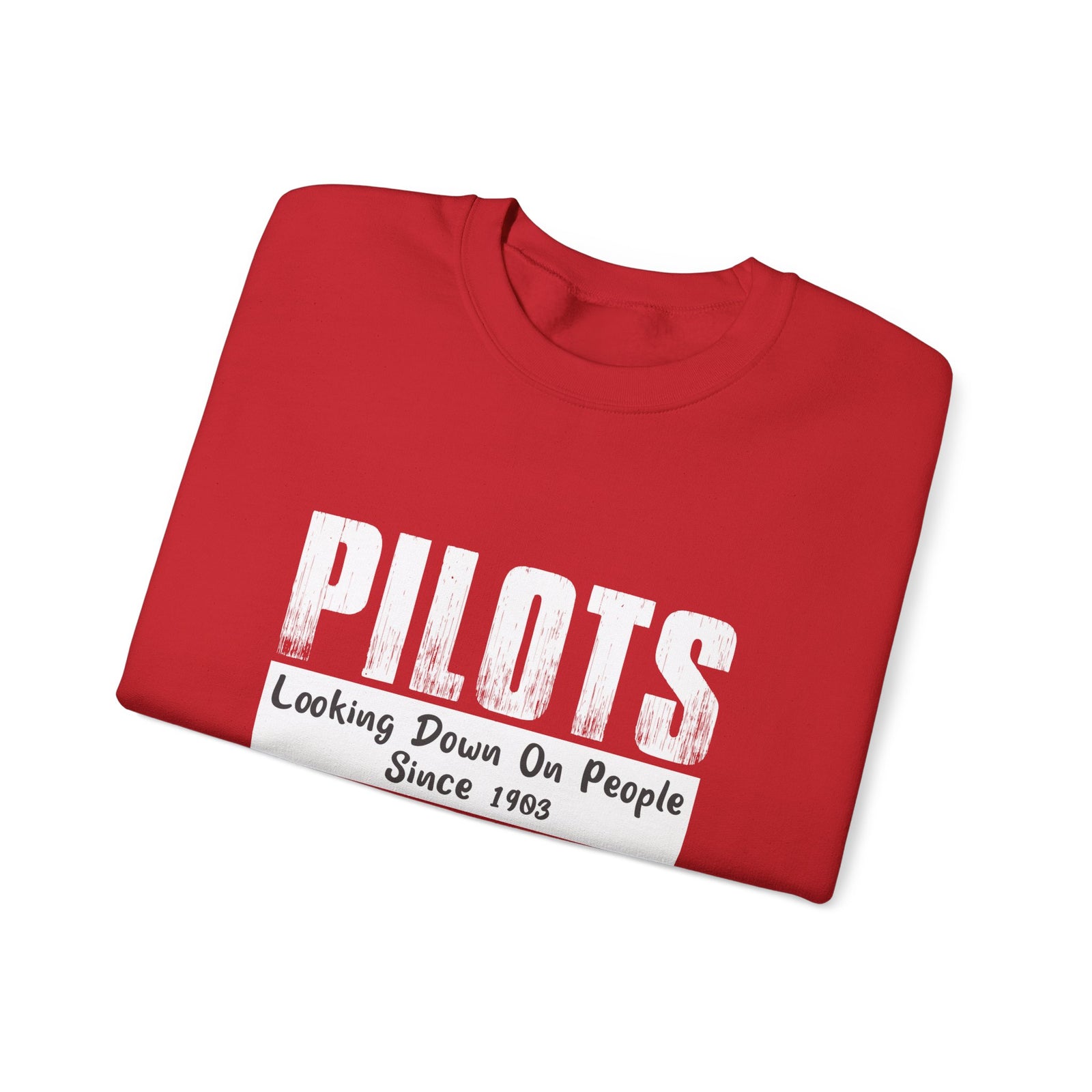Pilots Looking Down On People Since 1903 Crewneck Sweatshirt - Travel Inspiring Cozy Apparel