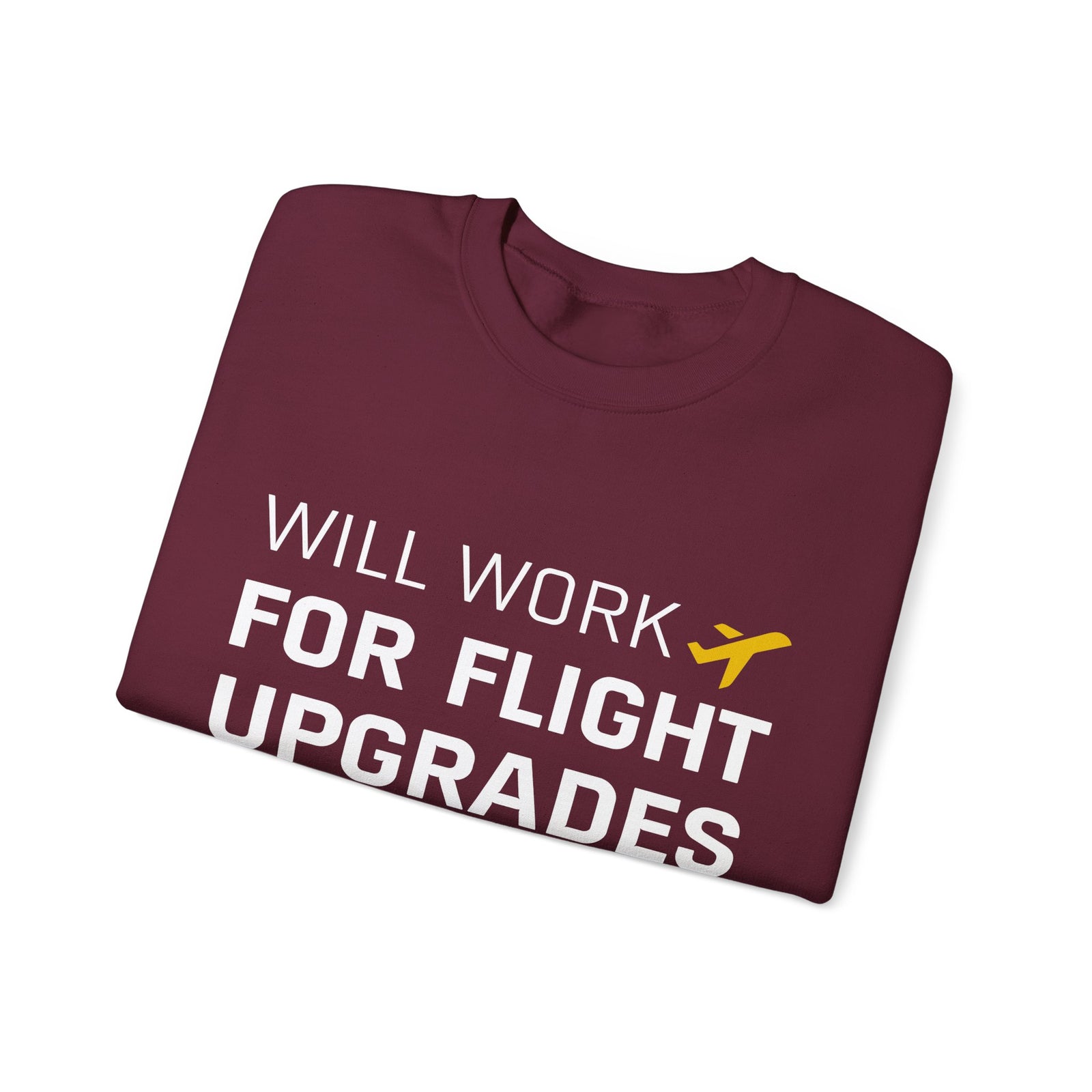 Will Work For Flight Upgrades - Crewneck Sweatshirt