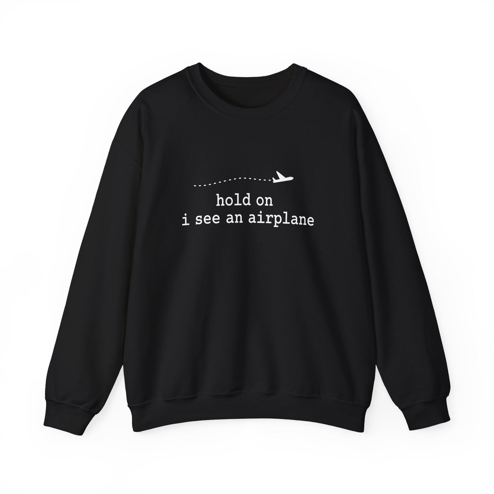 I See An Airplane Crewneck Sweatshirt - Travel Inspiring Cozy Apparel