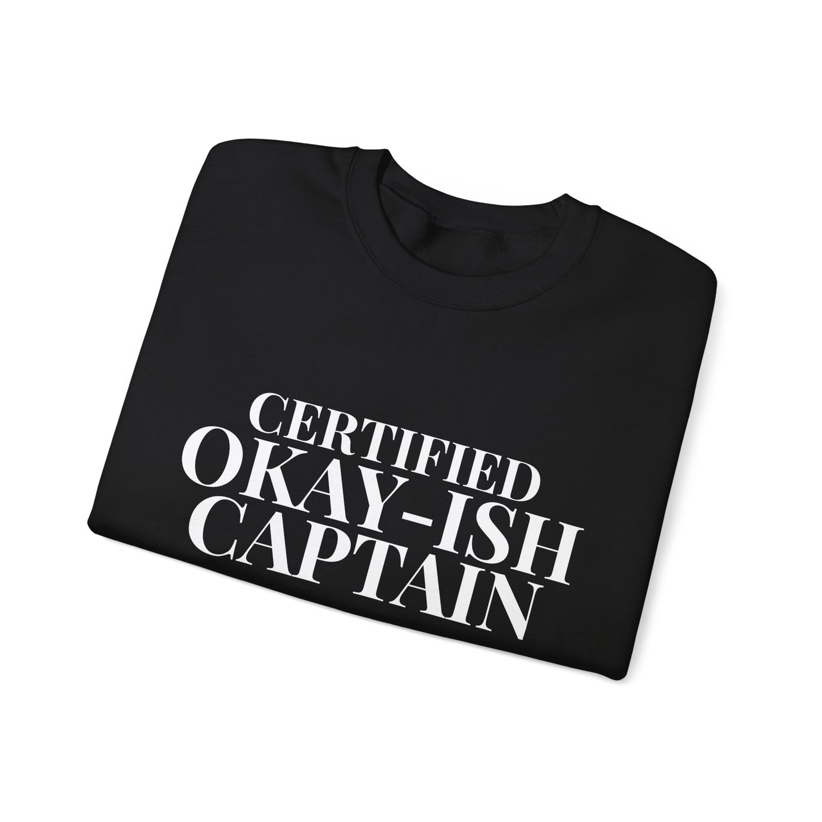 Certified Okay-ish Captain - Crewneck Sweatshirt