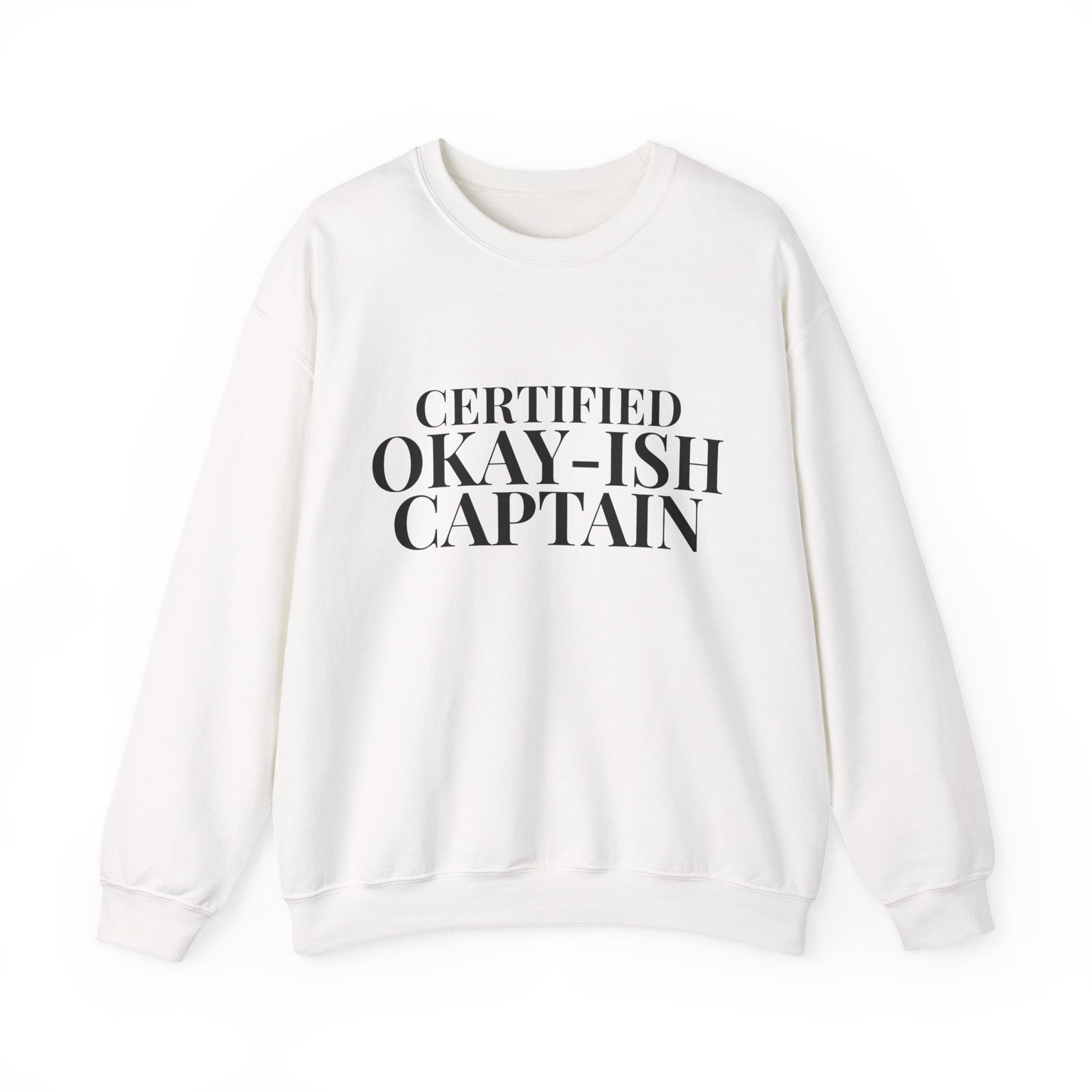 Certified Okay-ish Captain - Crewneck Sweatshirt