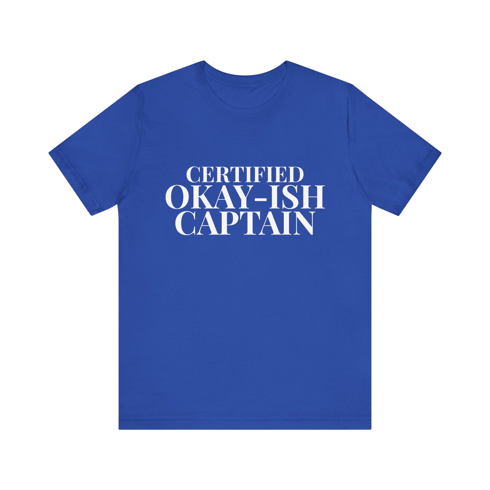Certified Okay-ish Captain - Unisex Jersey Tee