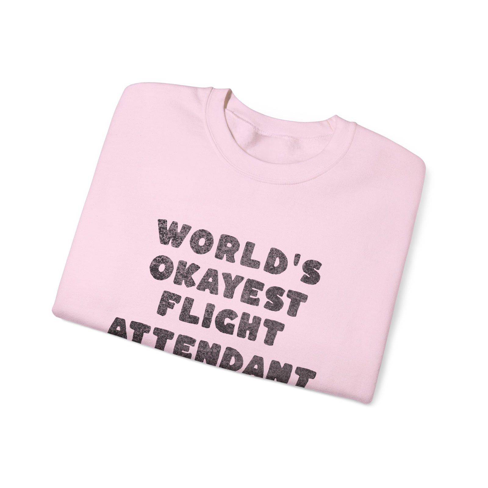 Worlds Okayest Flight Attendant Crewneck Sweatshirt - Travel Inspiring Cozy Apparel