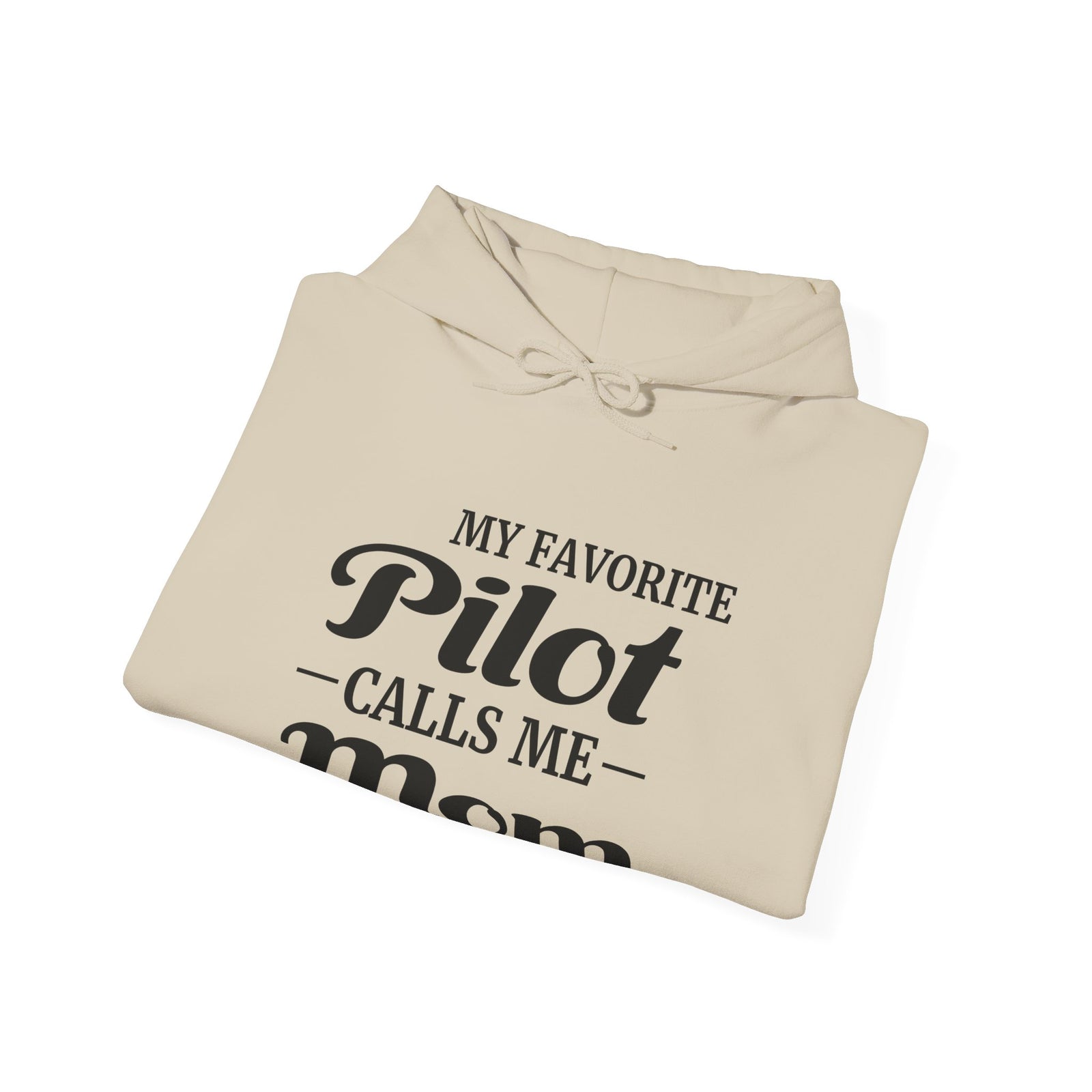 My Favorite Pilot Calls Me Mom - Pullover Hoodie