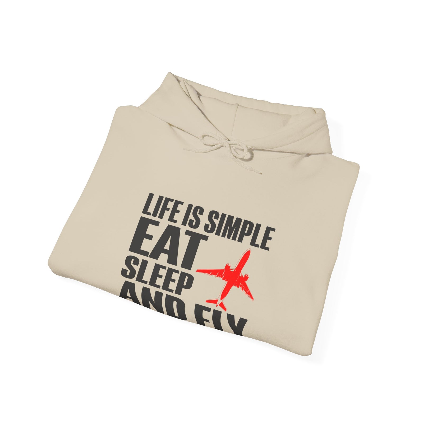 Life Is Simple Eat Sleep And Fly - Pullover Hoodie