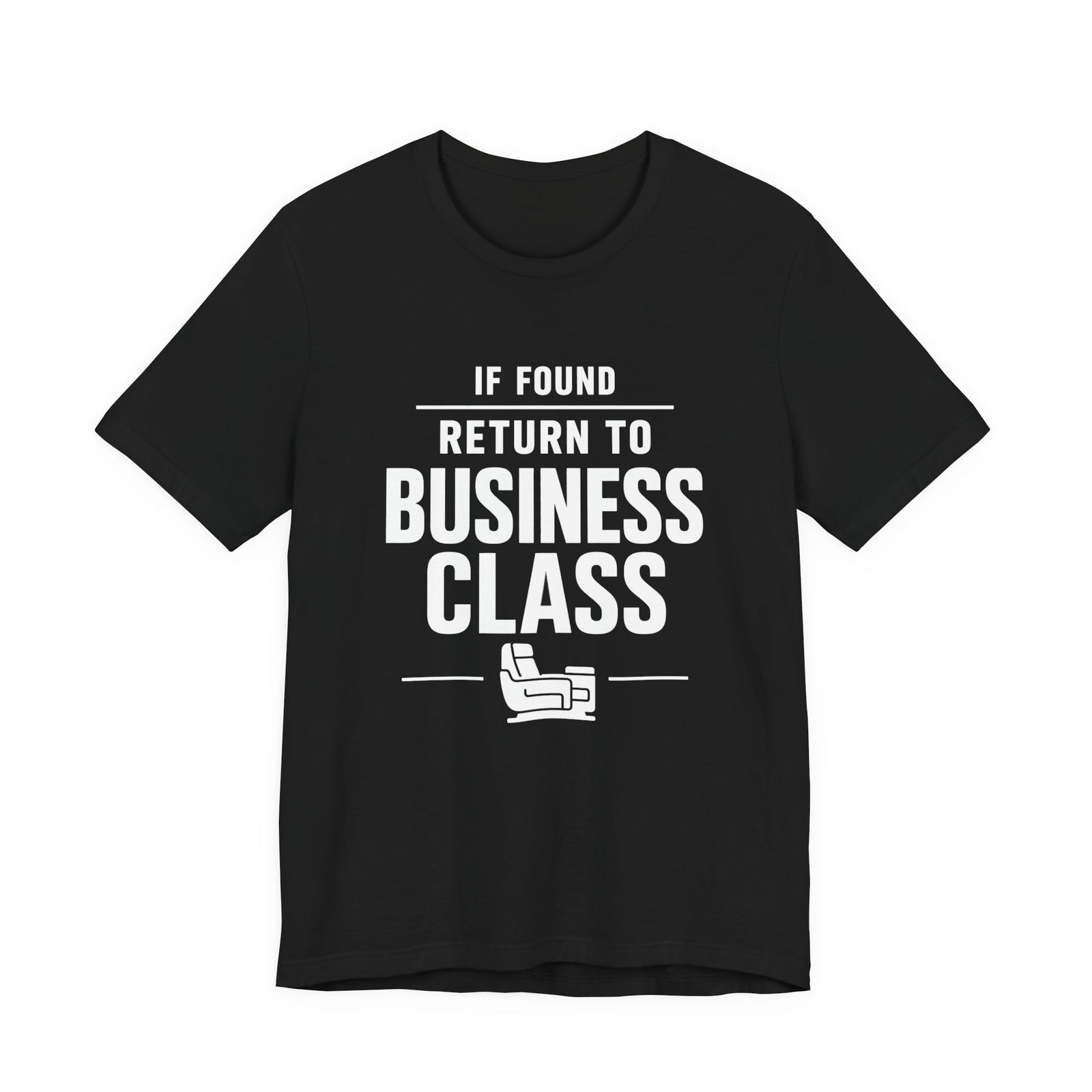 If Found: Return to Business Class - Unisex Jersey Tee