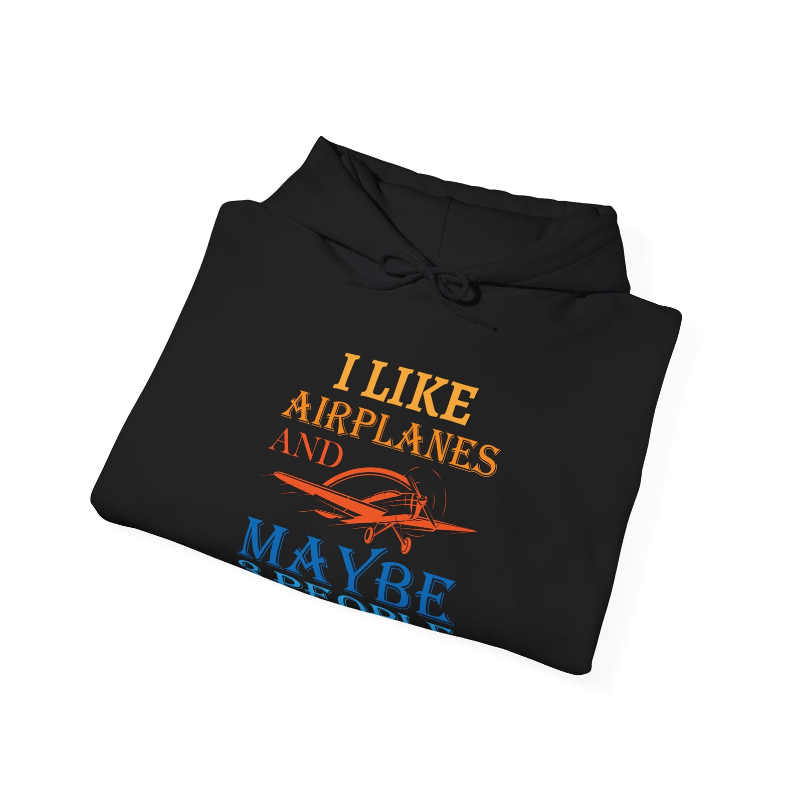 I Like Airplanes And Maybe 3 People - Pullover Hoodie