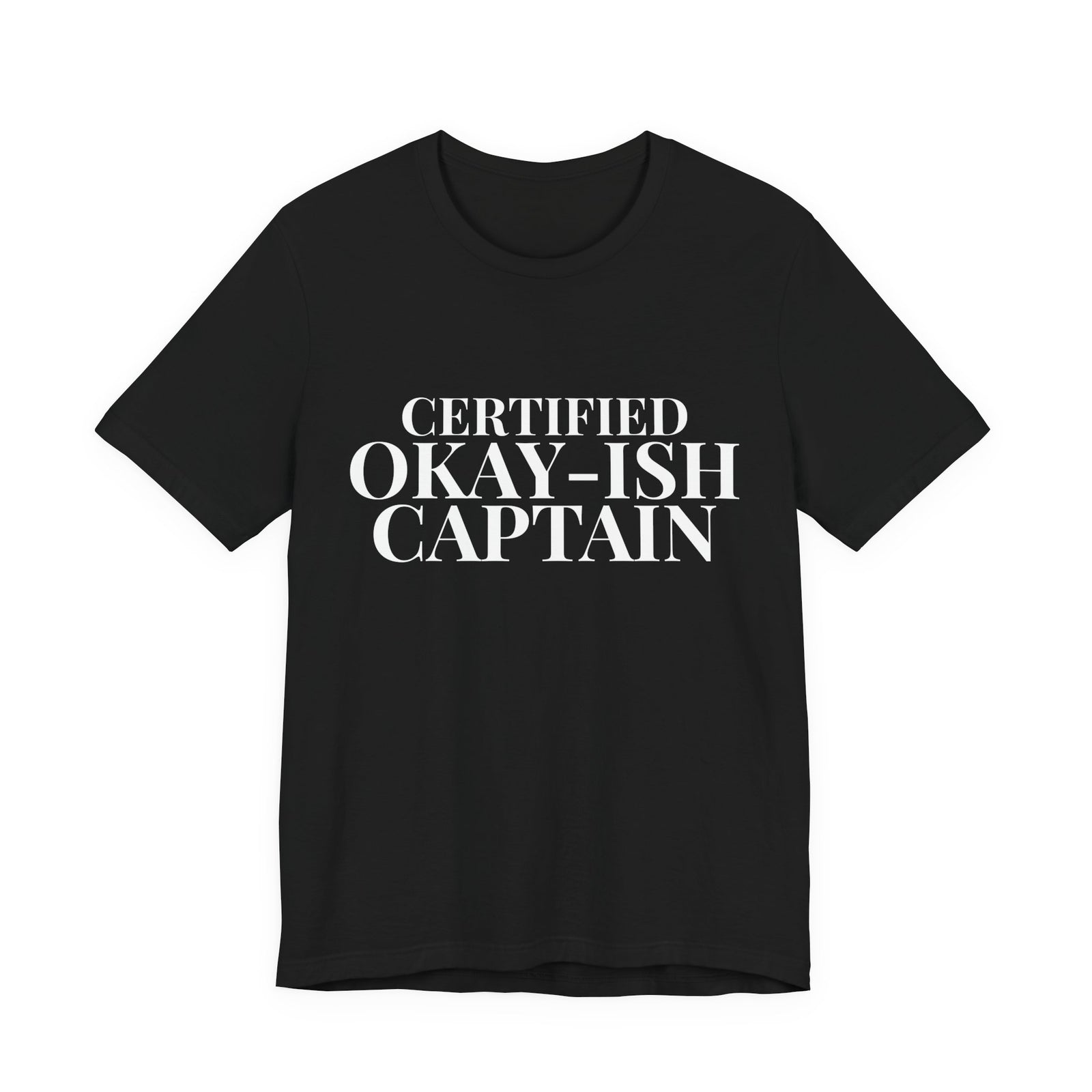 Certified Okay-ish Captain - Unisex Jersey Tee