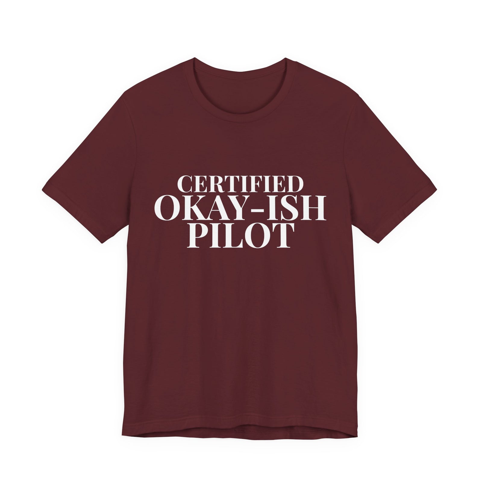 Certified Okay-ish Pilot - Unisex Jersey Tee