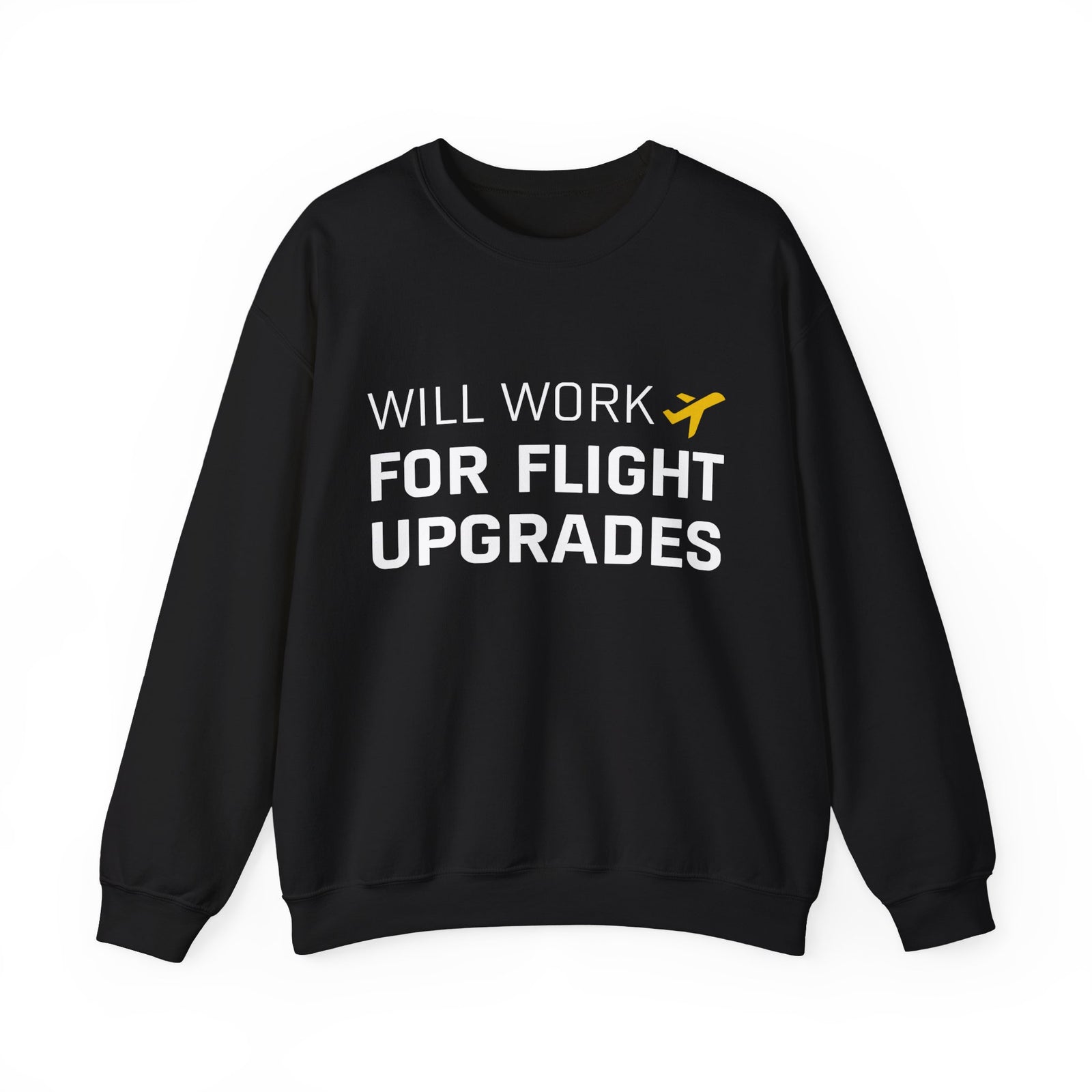 Will Work For Flight Upgrades - Crewneck Sweatshirt