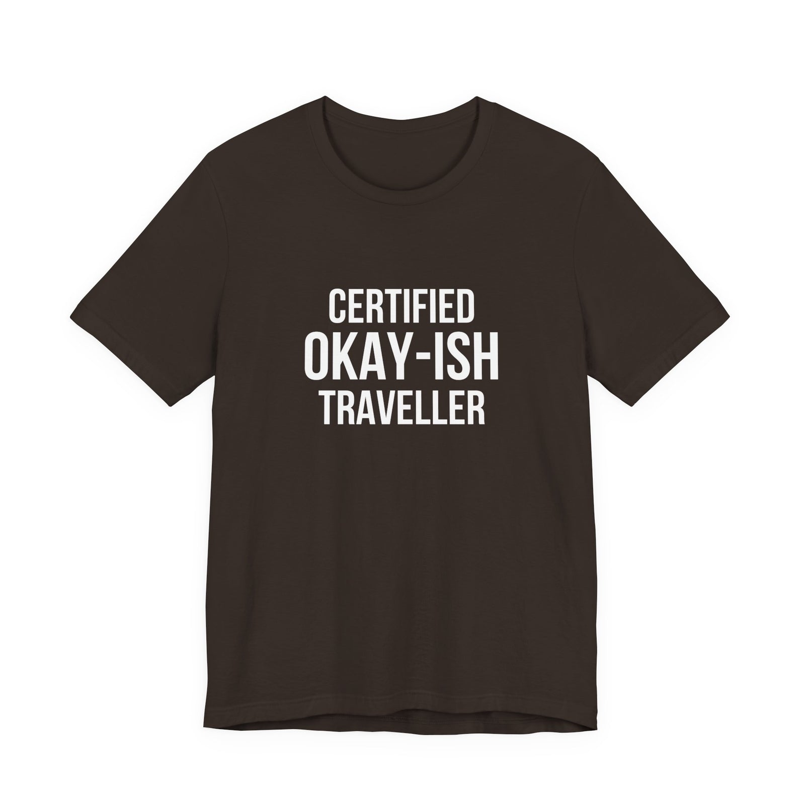 Certified Okay-ish Traveller - Unisex Jersey Tee