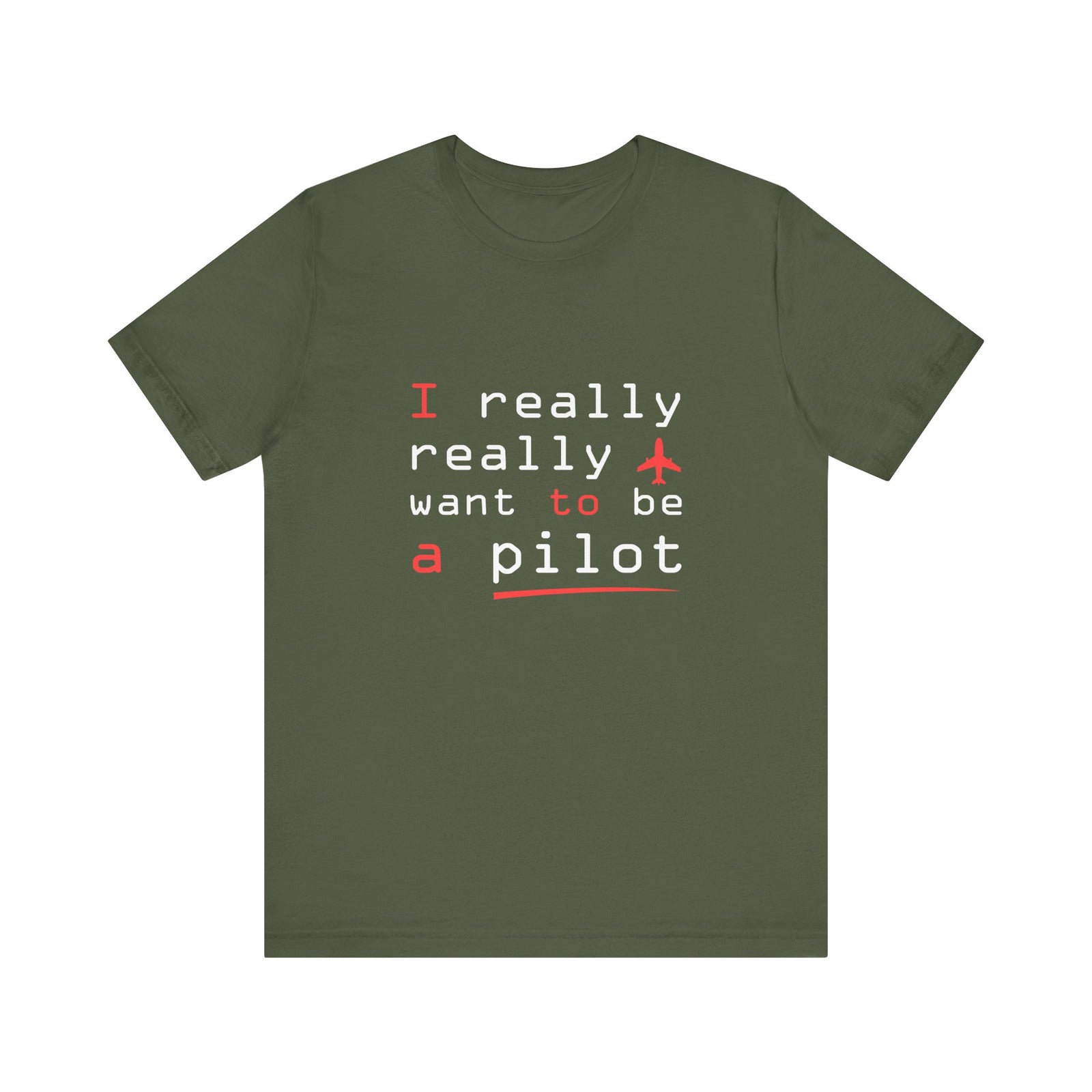 I Really Really Want To Be A Pilot - Unisex Jersey Tee