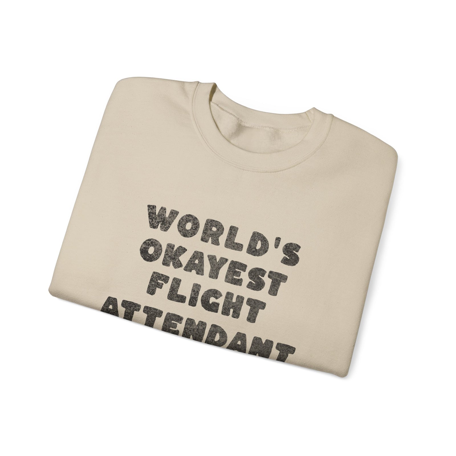 Worlds Okayest Flight Attendant Crewneck Sweatshirt - Travel Inspiring Cozy Apparel