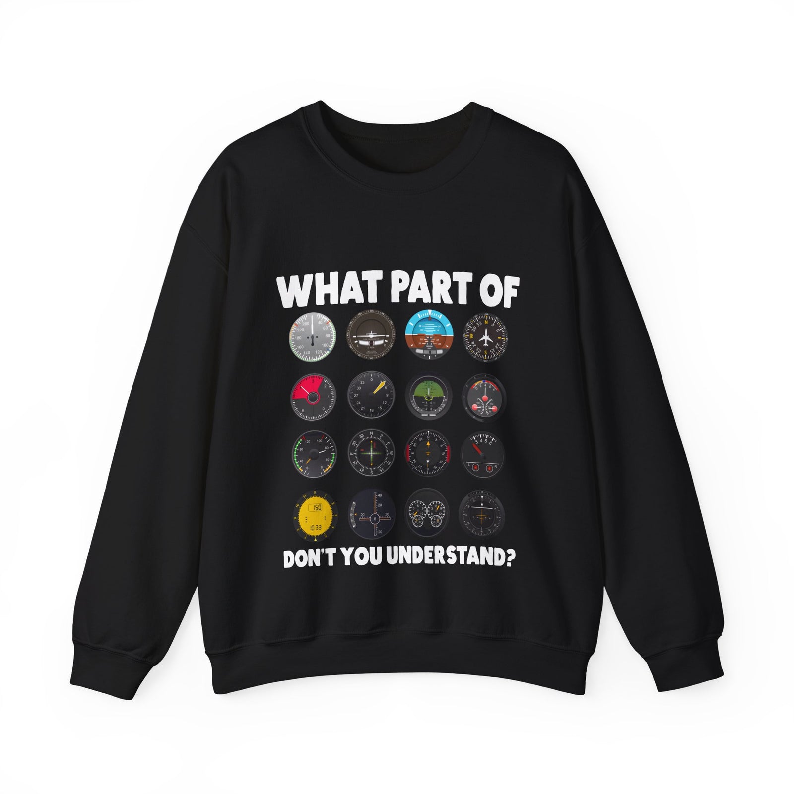 What Part Of Don't You Understand? - Crewneck Sweatshirt