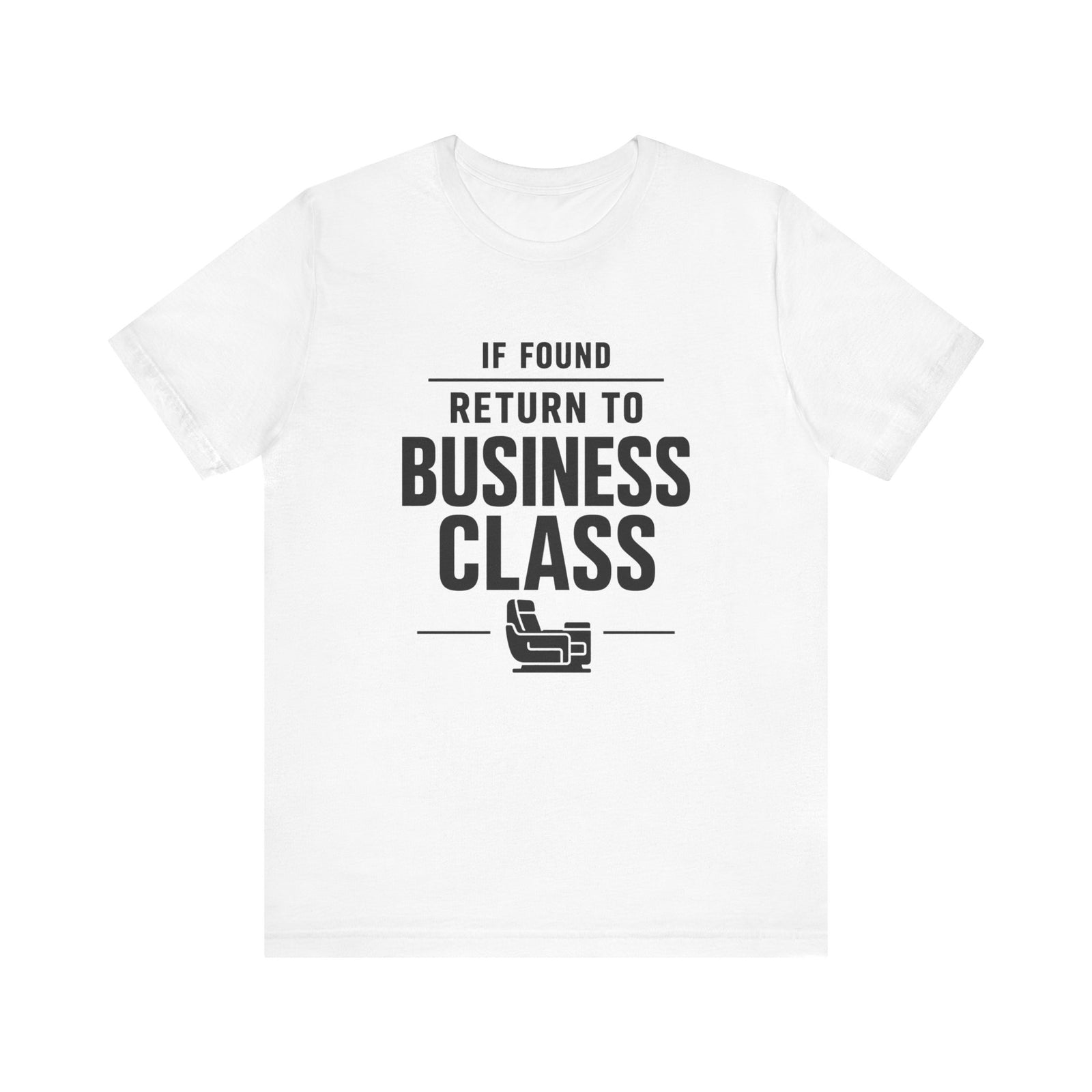 If Found: Return to Business Class - Unisex Jersey Tee