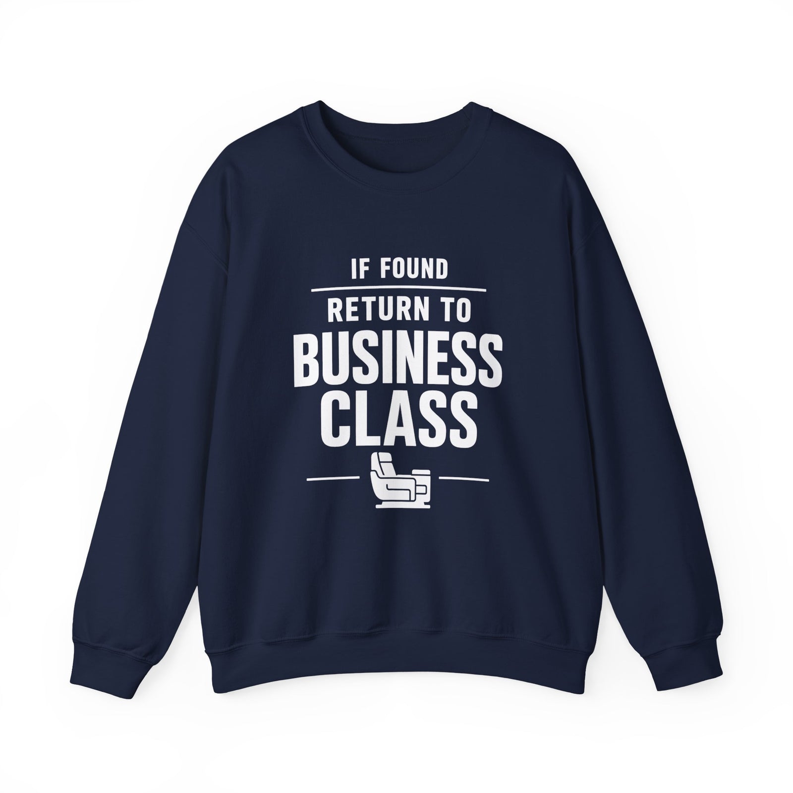 If Found: Return to Business Class - Crewneck Sweatshirt