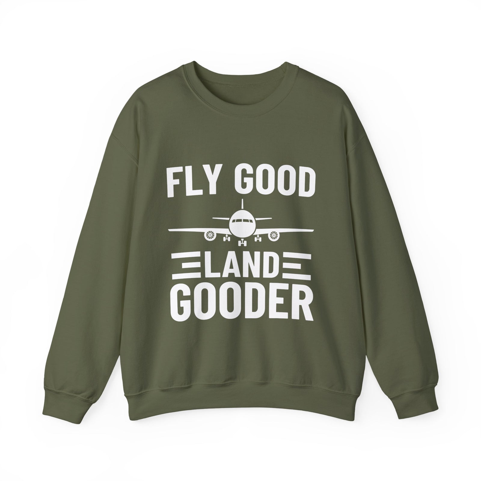 Fly Good Land Gooder Crewneck Sweatshirt - Travel Inspiring Cozy Apparel
