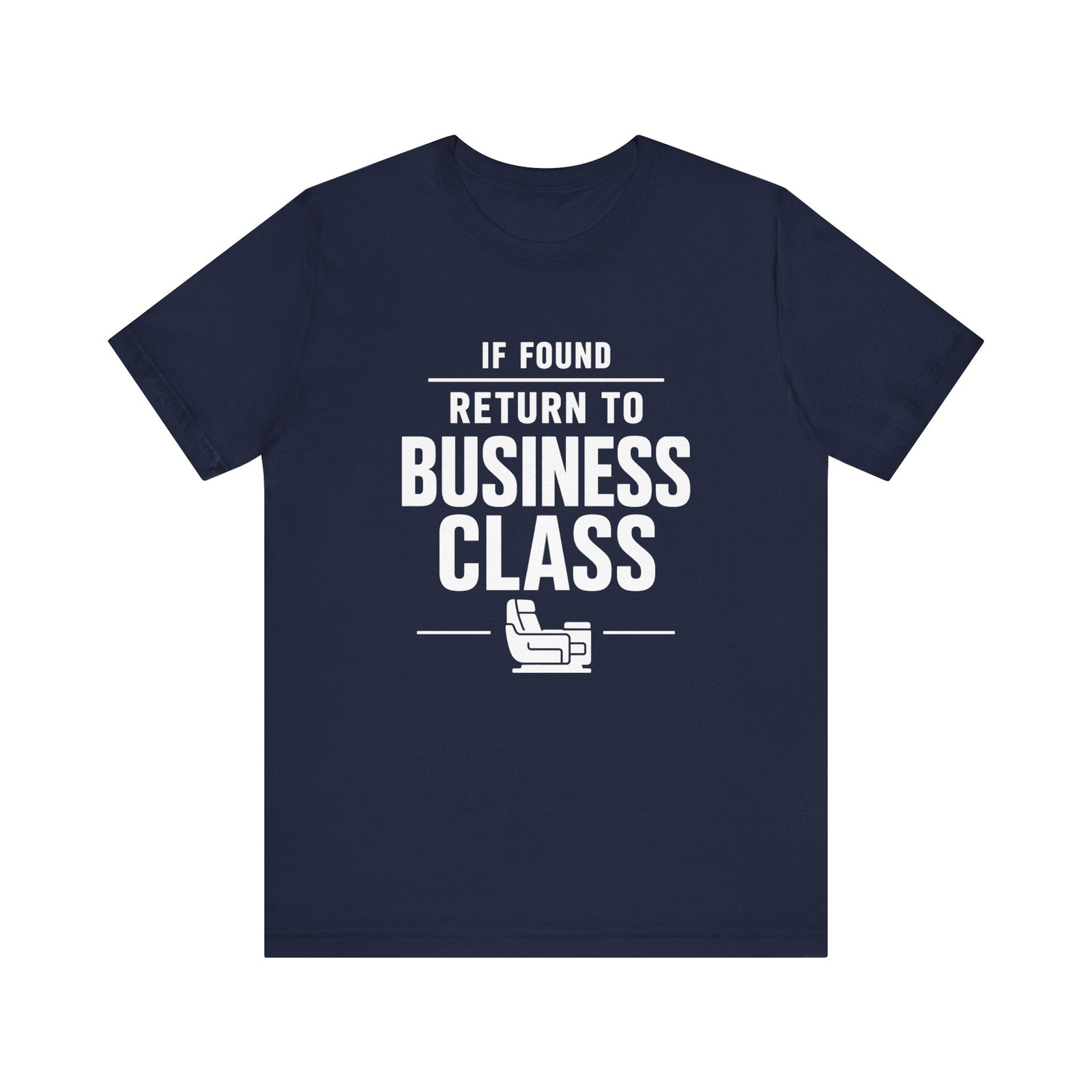 If Found: Return to Business Class - Unisex Jersey Tee