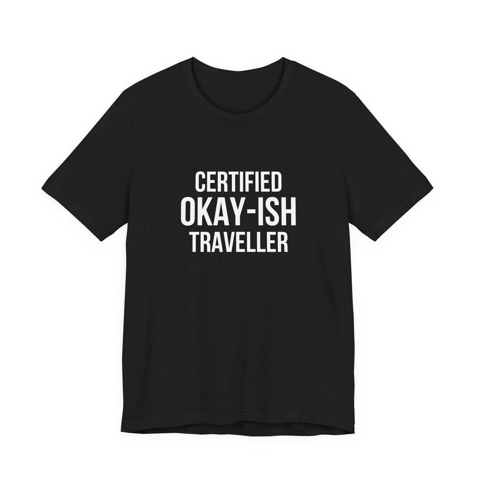Certified Okay-ish Traveller - Unisex Jersey Tee