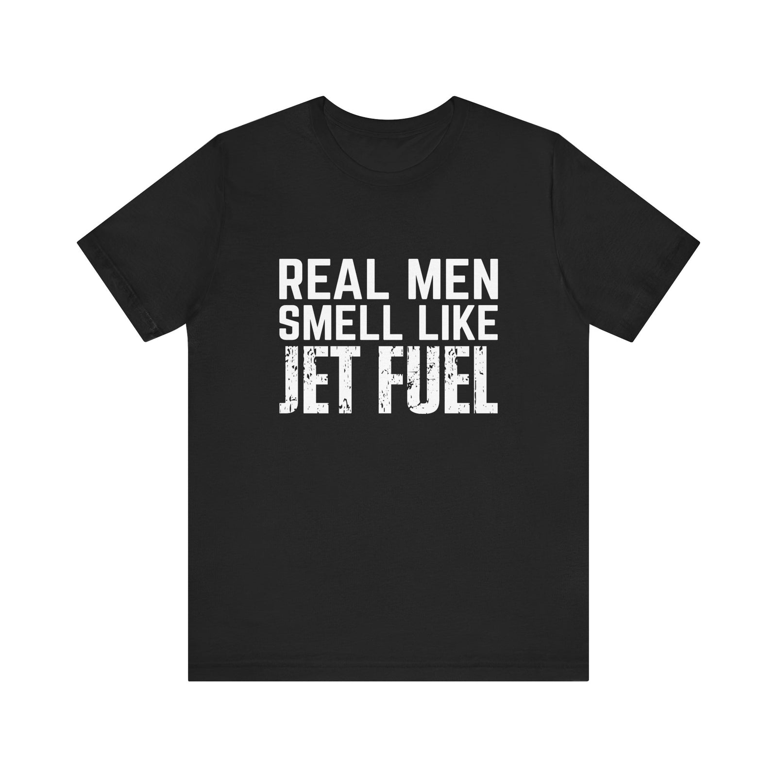 Real Men Smell Like Jet Fuel Unisex Jersey Tee - Perfect for Aviation Enthusiasts