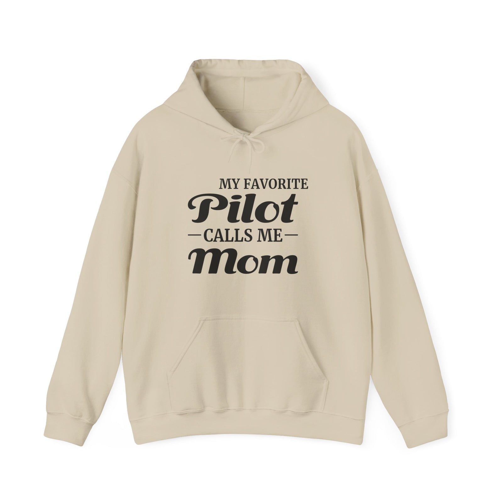 My Favorite Pilot Calls Me Mom - Pullover Hoodie