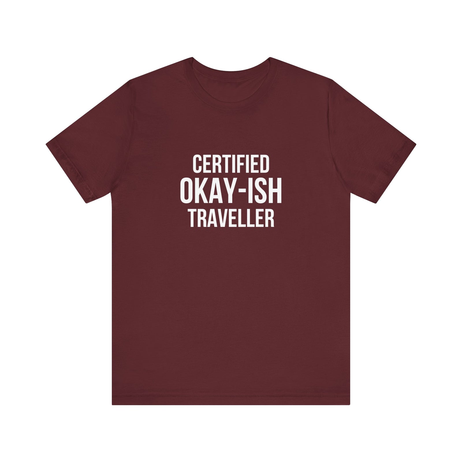 Certified Okay-ish Traveller - Unisex Jersey Tee