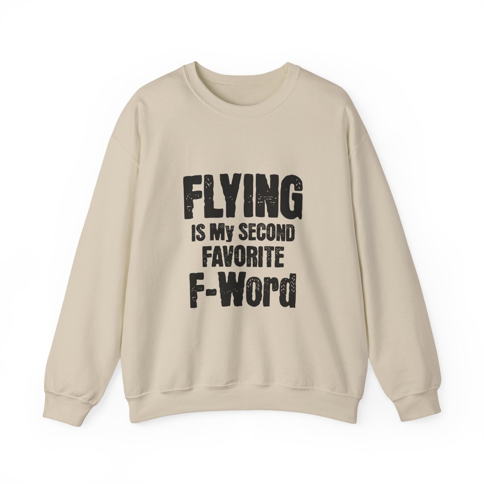 Flying Is My Second Favrite F word Crewneck Sweatshirt - Travel Inspiring Cozy Apparel