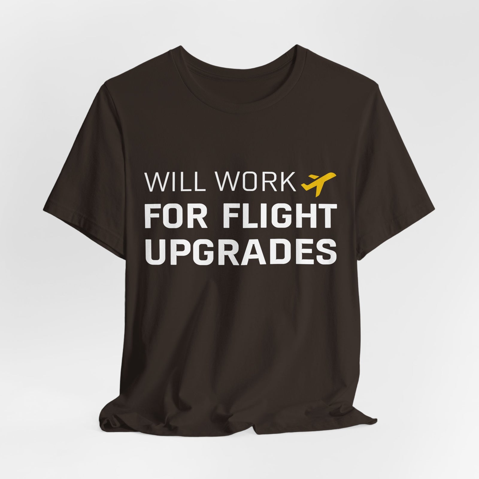 Will Work For Flight Upgrades - Unisex Jersey Tee