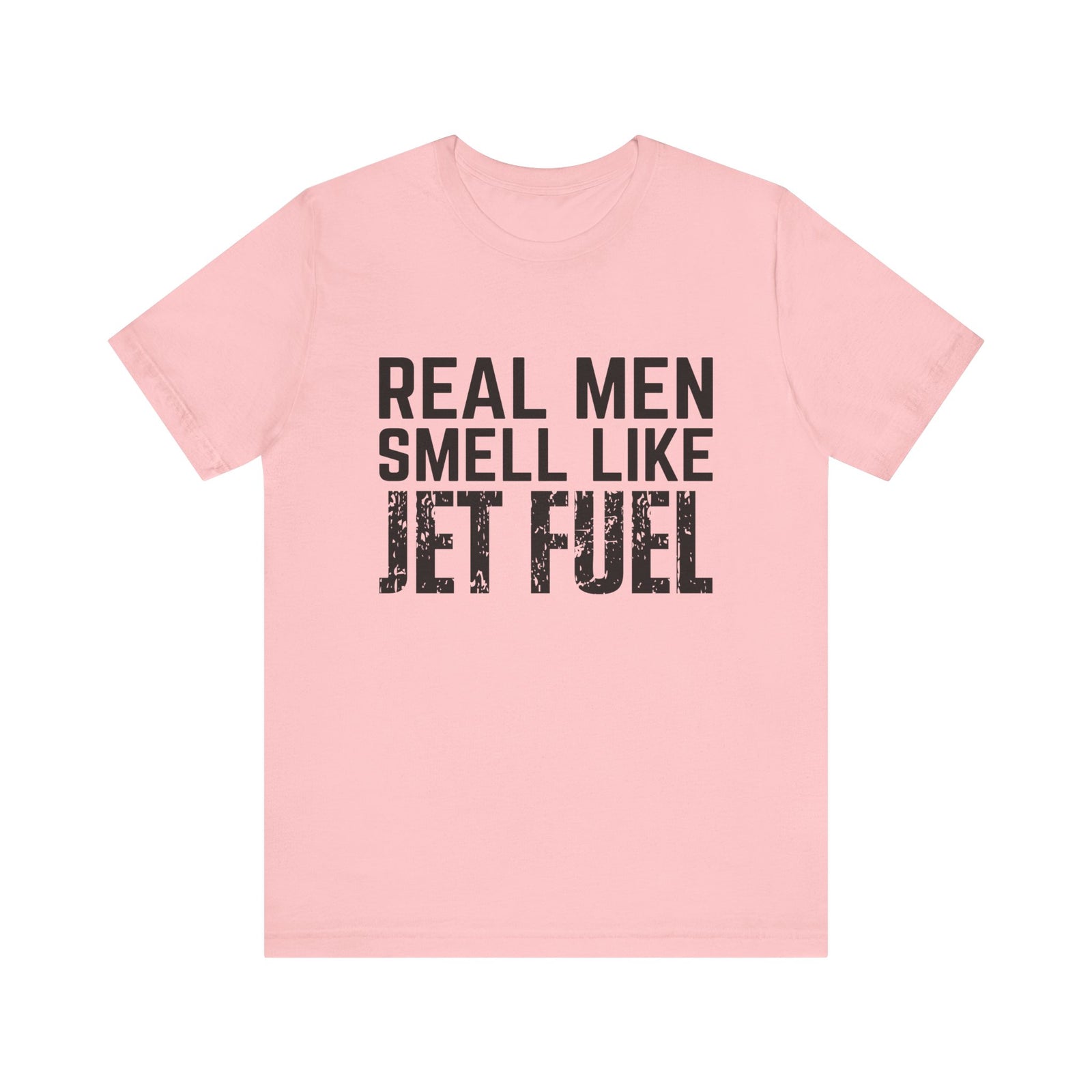 Real Men Smell Like Jet Fuel Unisex Jersey Tee - Perfect for Aviation Enthusiasts