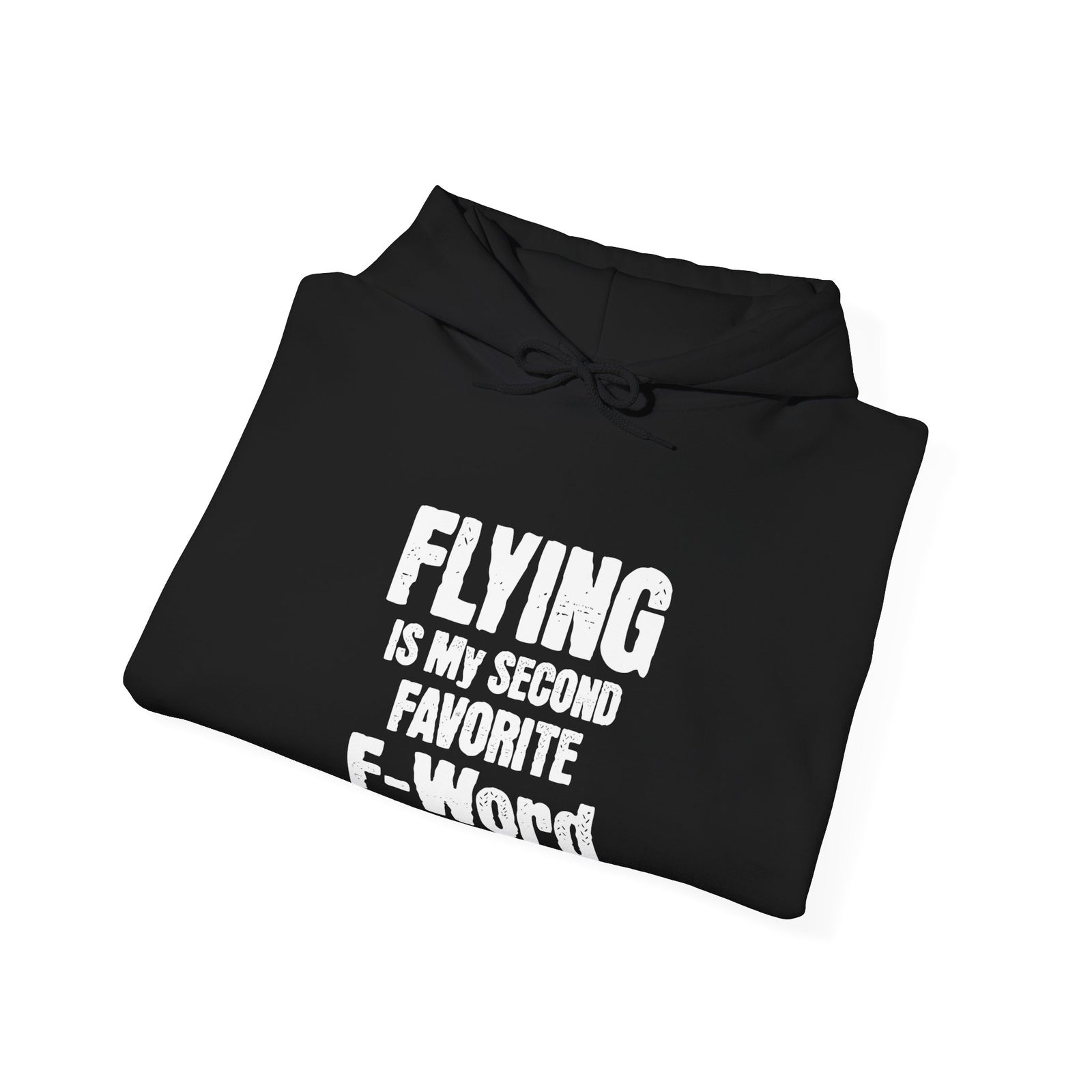Flying Is My Second Favrite Word - Pullover Hoodie