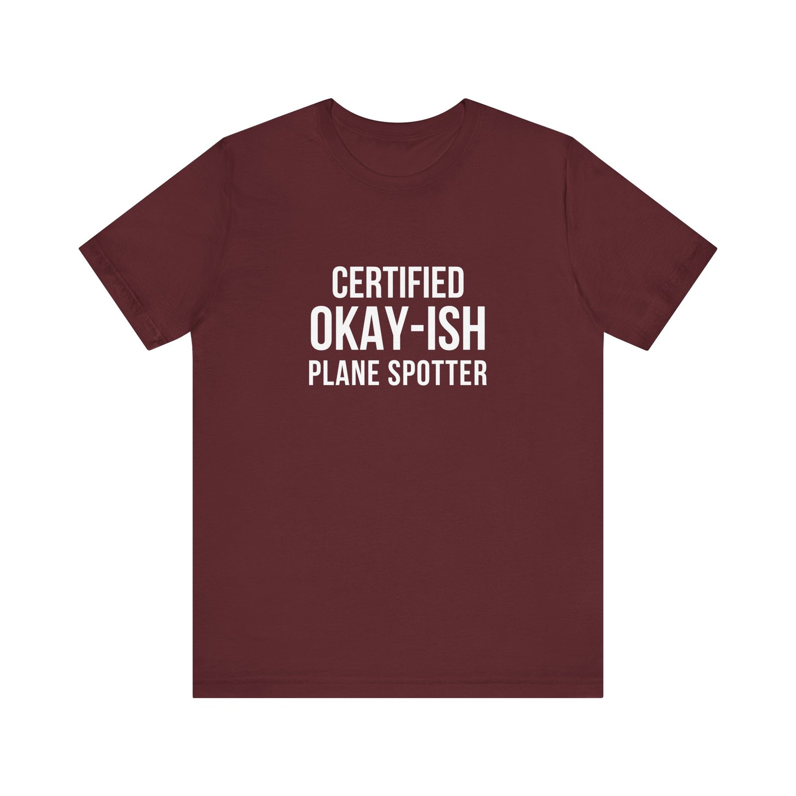 Certified Okay-ish Plane Spotter - Unisex Jersey Tee