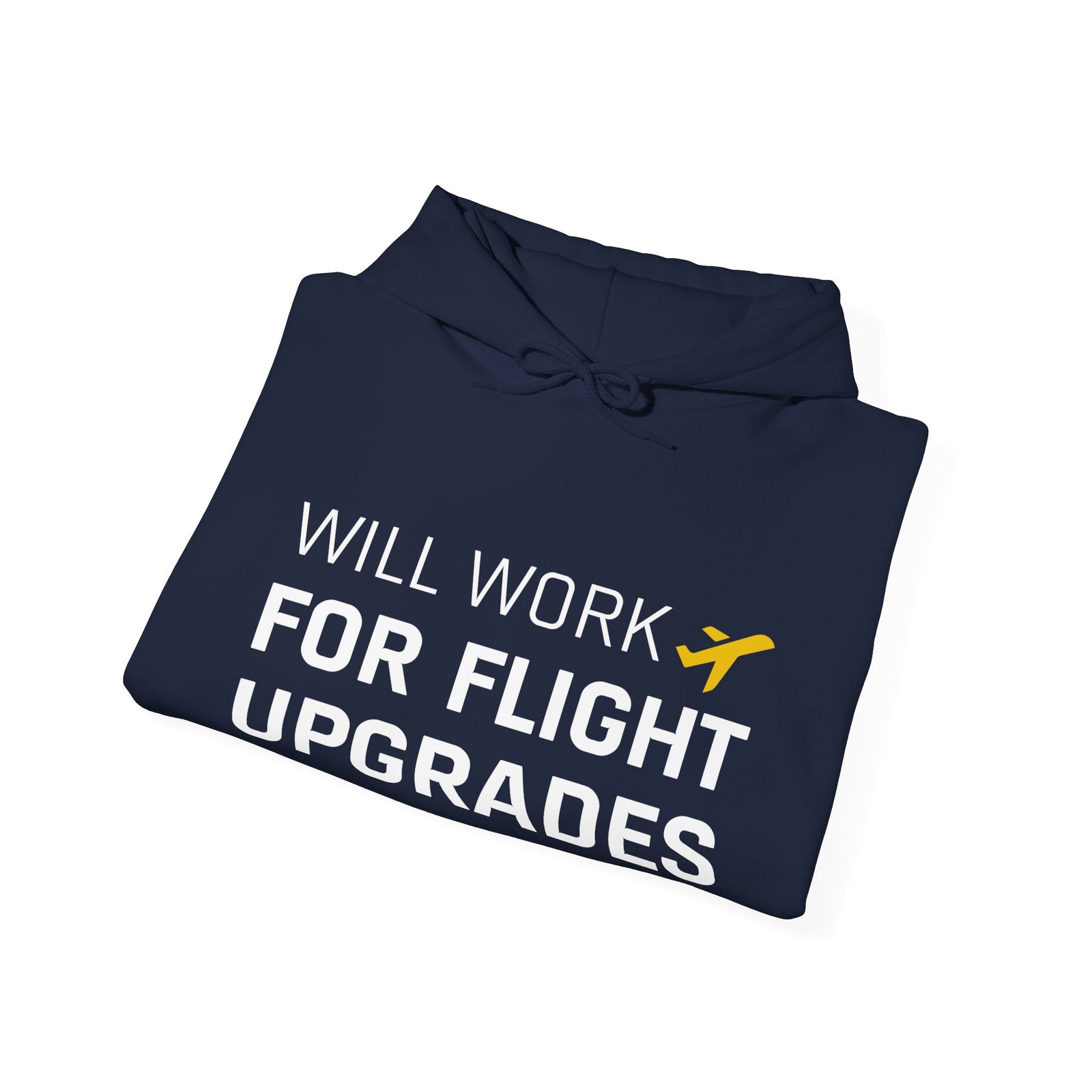 Will Work For Flight Upgrades - Pullover Hoodie