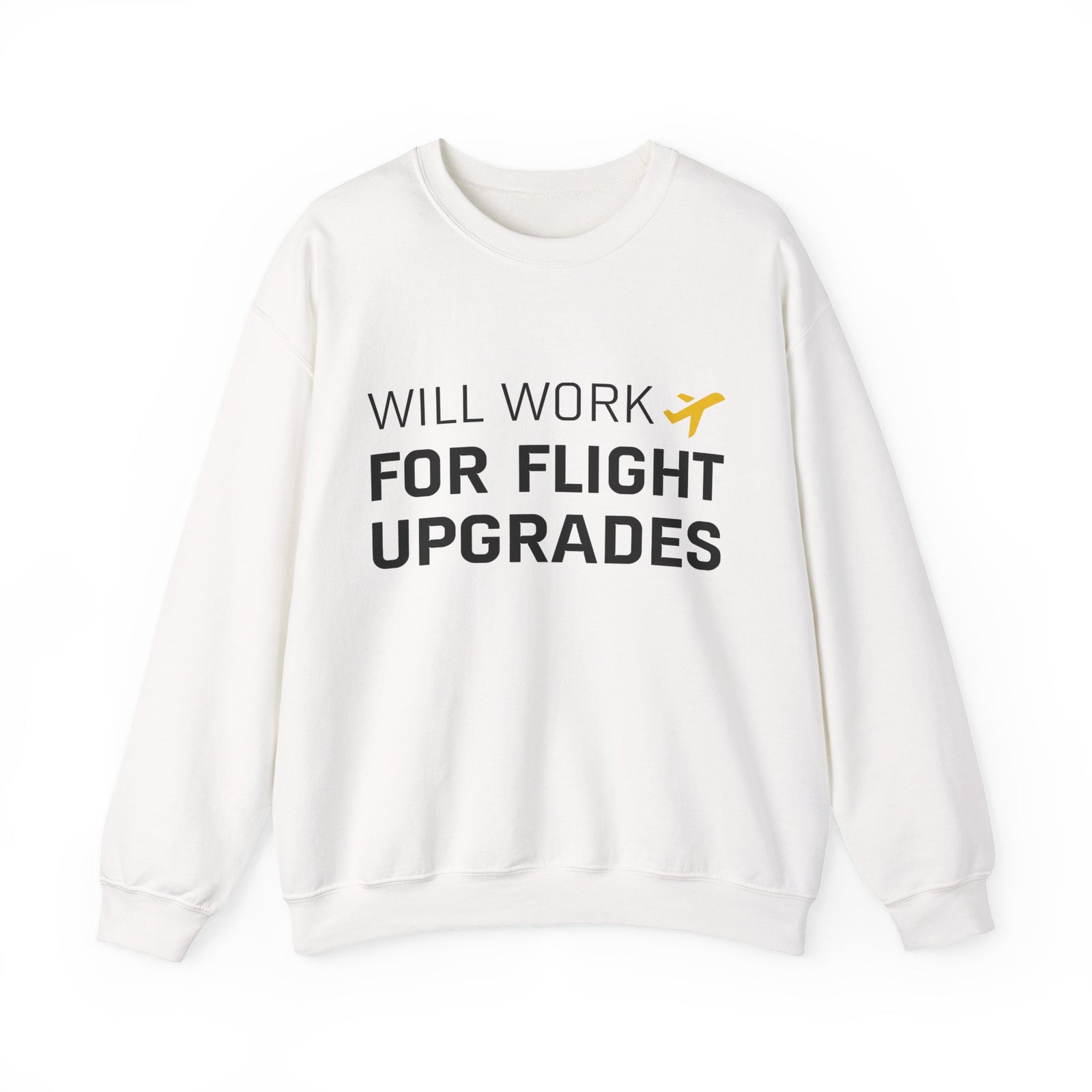 Will Work For Flight Upgrades - Crewneck Sweatshirt