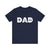 DAD  - Unisex Jersey Tee